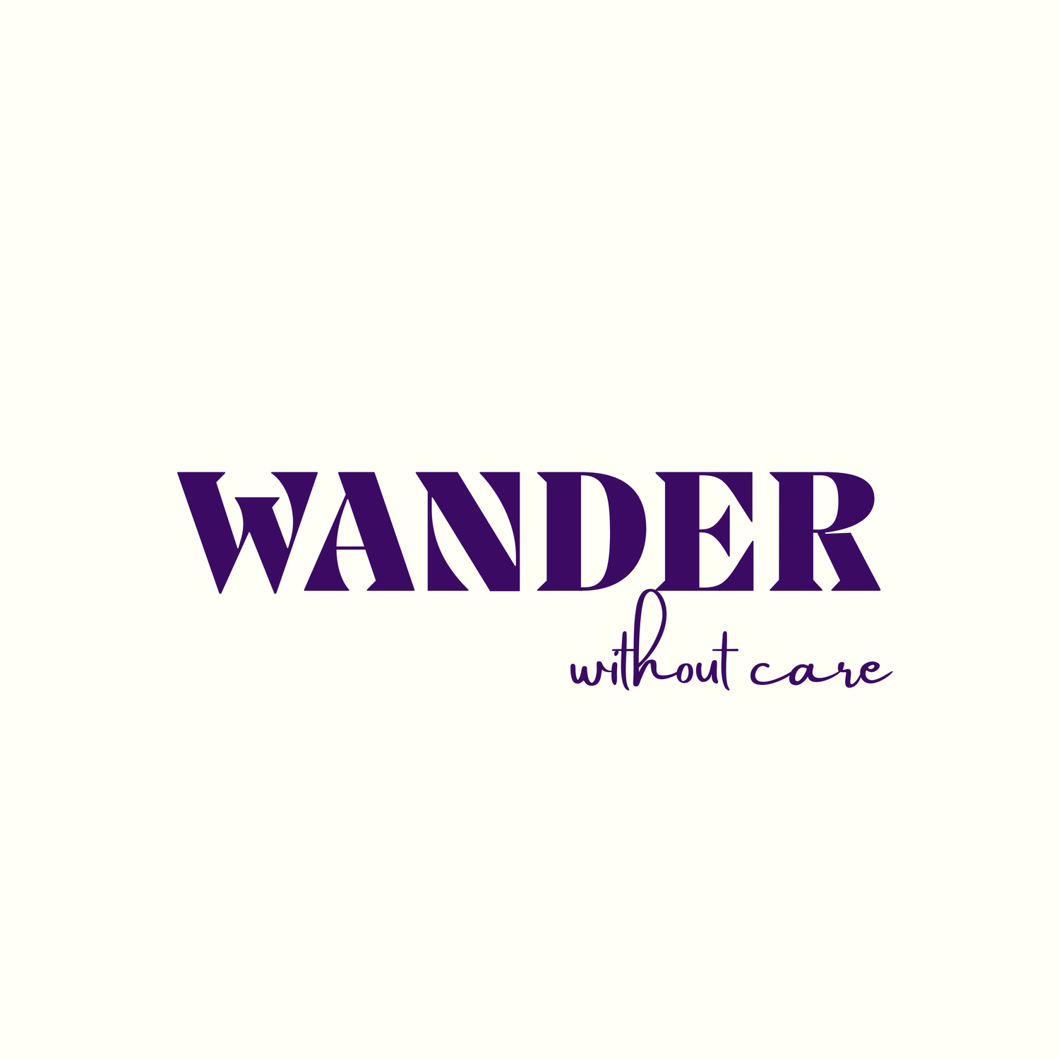 Wander Without Care