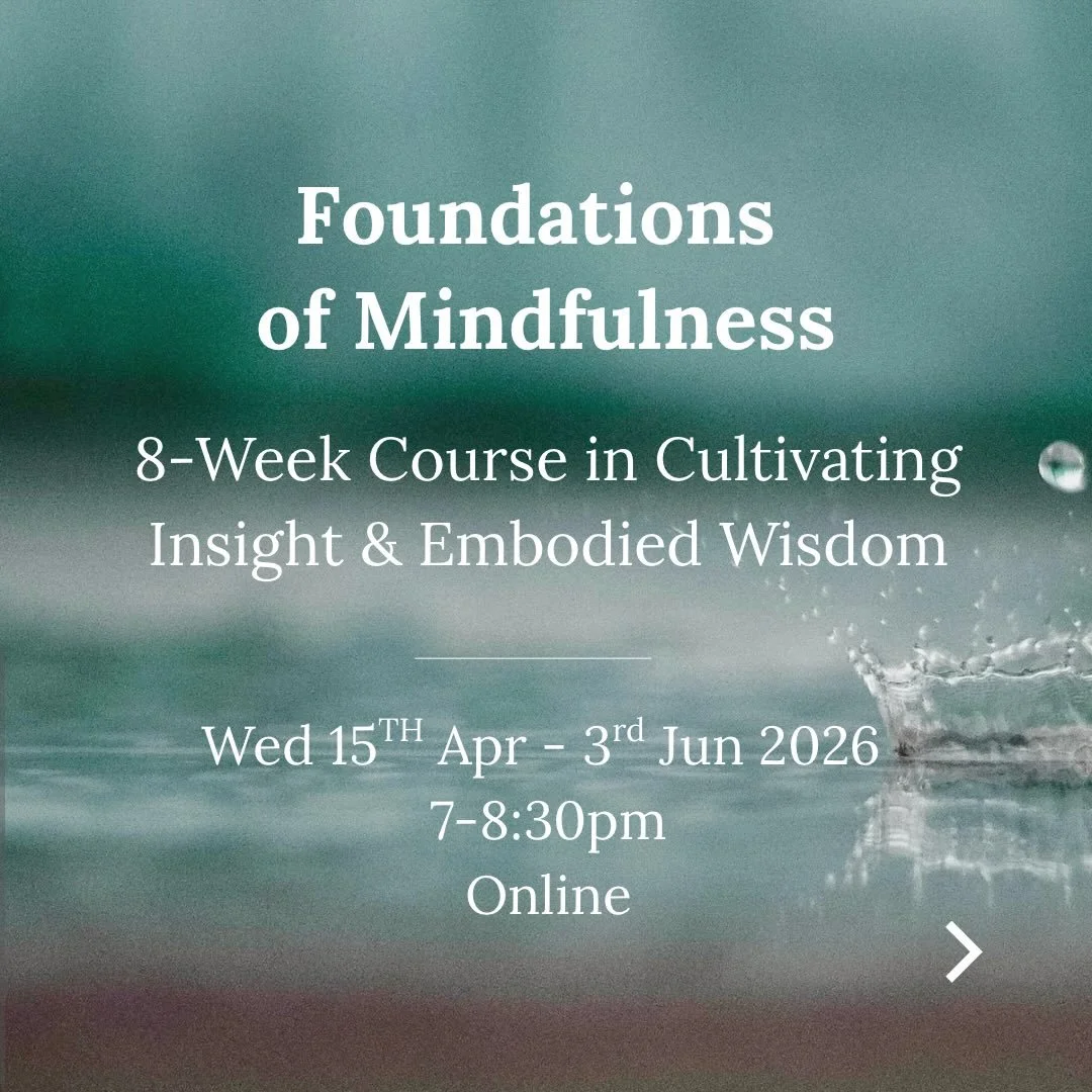Our next 8-week Mindfulness and Insight course begins this week, taught by Renata Malinauskas.

This course is an opportunity to learn, practice, and deepen your understanding of mindfulness as taught by the Buddha. It focuses on the foundations of m