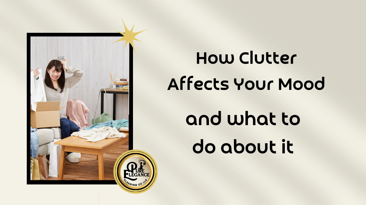 How Clutter Affects Your Mood - and what to do about it
