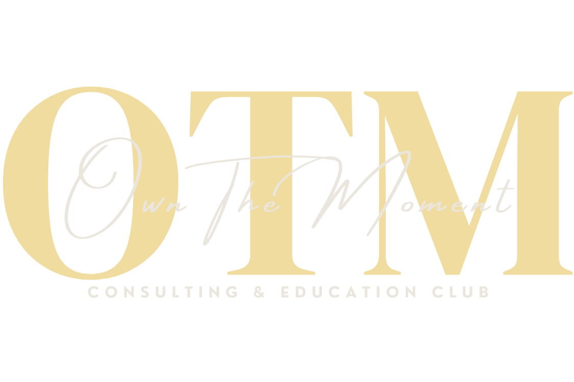 Large gold letters OTM with Own The Moment in script and Business Coaching & Education Club in small capitals below.