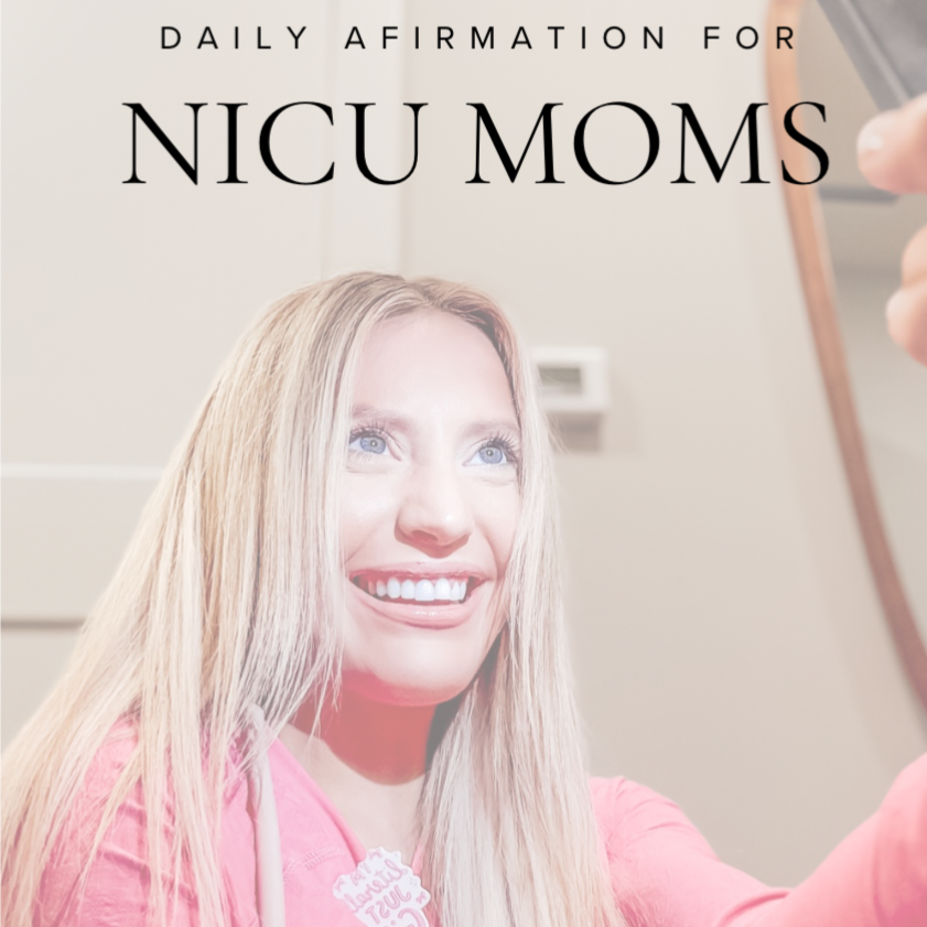 Daily Affirmations for NICU Moms 