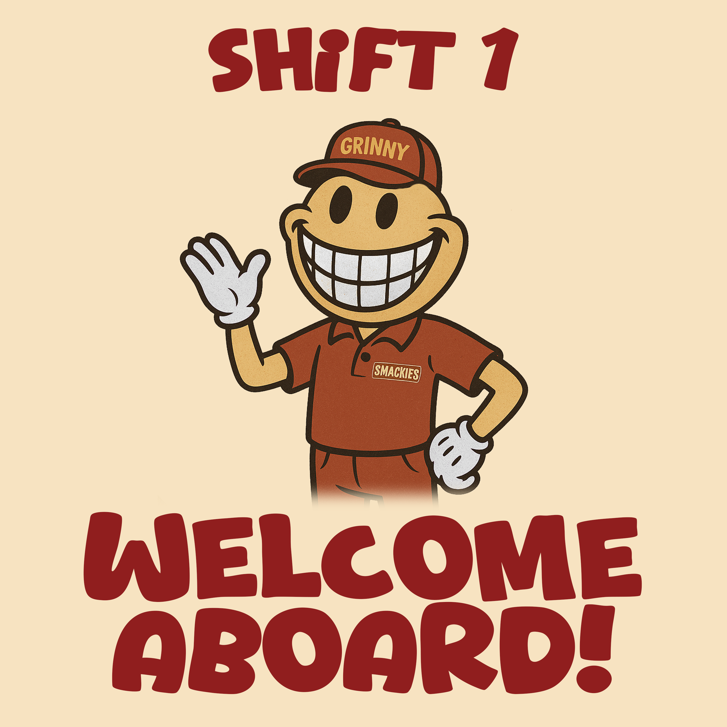 A cartoon character wearing a red uniform and a cap labeled 'GRINNY', smiling and waving, with the words 'SHIFT 1' at the top and 'WELCOME ABOARD!' at the bottom.