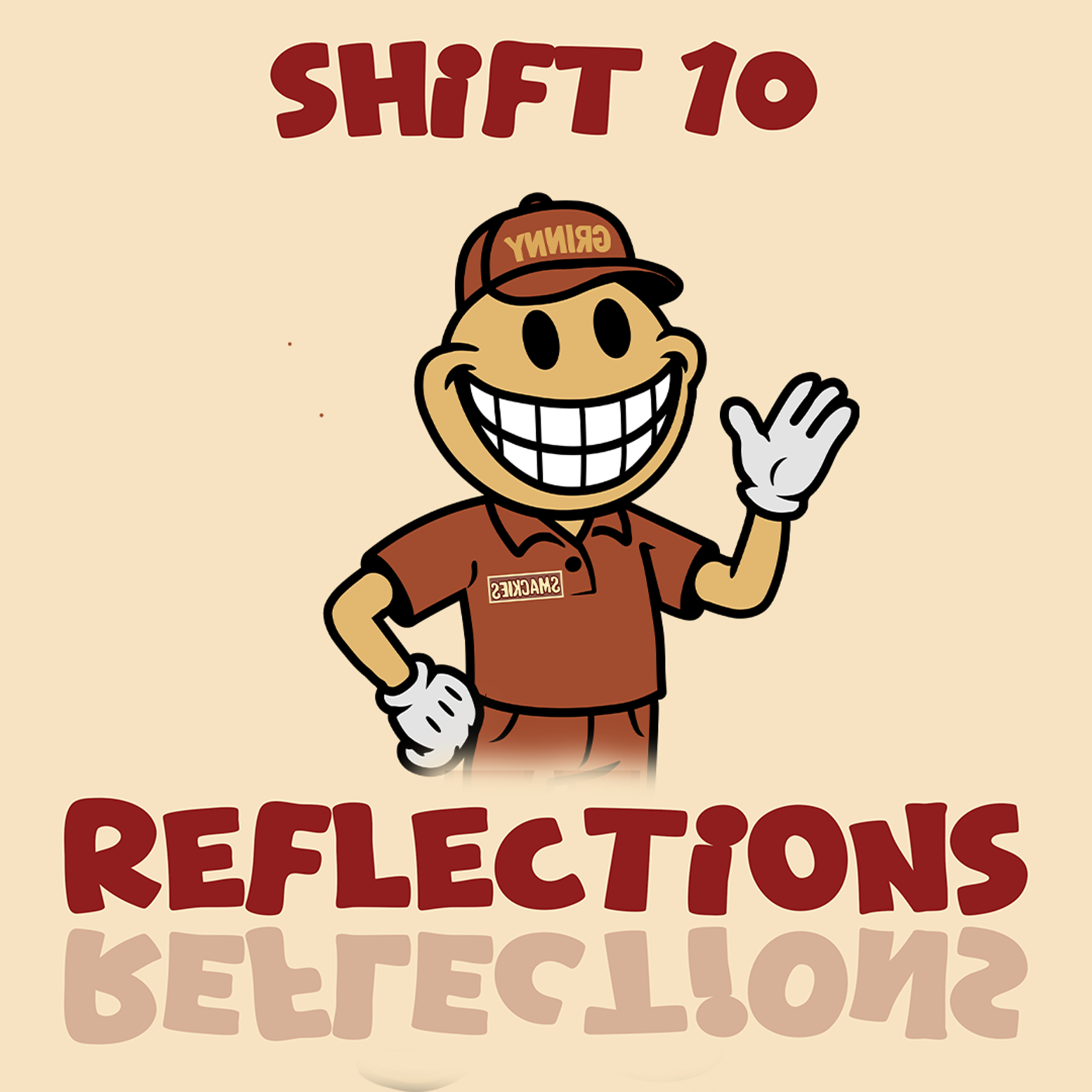 A cartoon character with a big smiling face, wearing a brown cap with the word 'GRINNY' on it, a brown shirt with a 'SMACKS' badge, and giving a thumbs up, with text above saying 'Shift 10' and below saying 'Reelect On'.