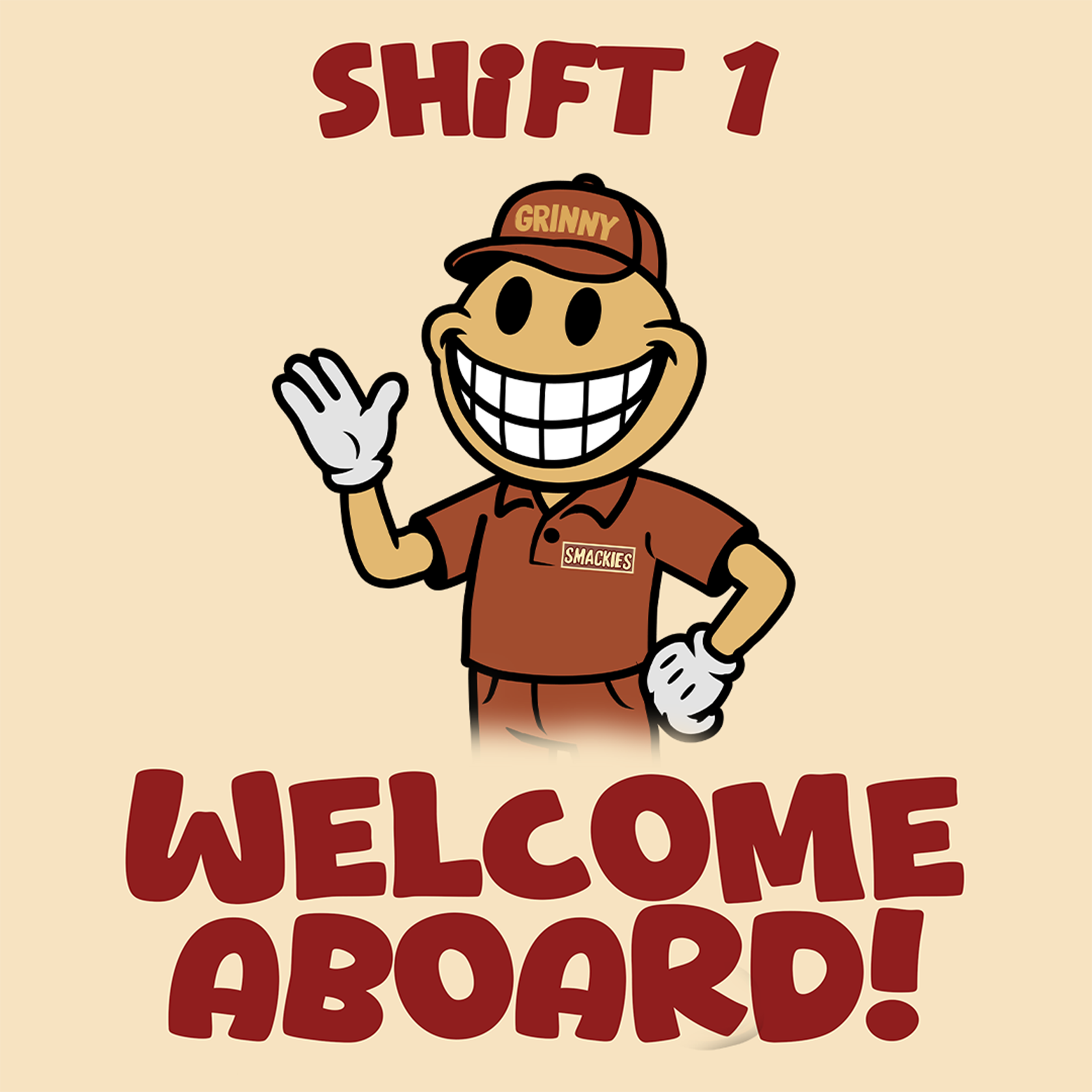 A cartoon character wearing a red uniform and a cap labeled 'GRINNY', smiling and waving, with the words 'SHIFT 1' at the top and 'WELCOME ABOARD!' at the bottom.