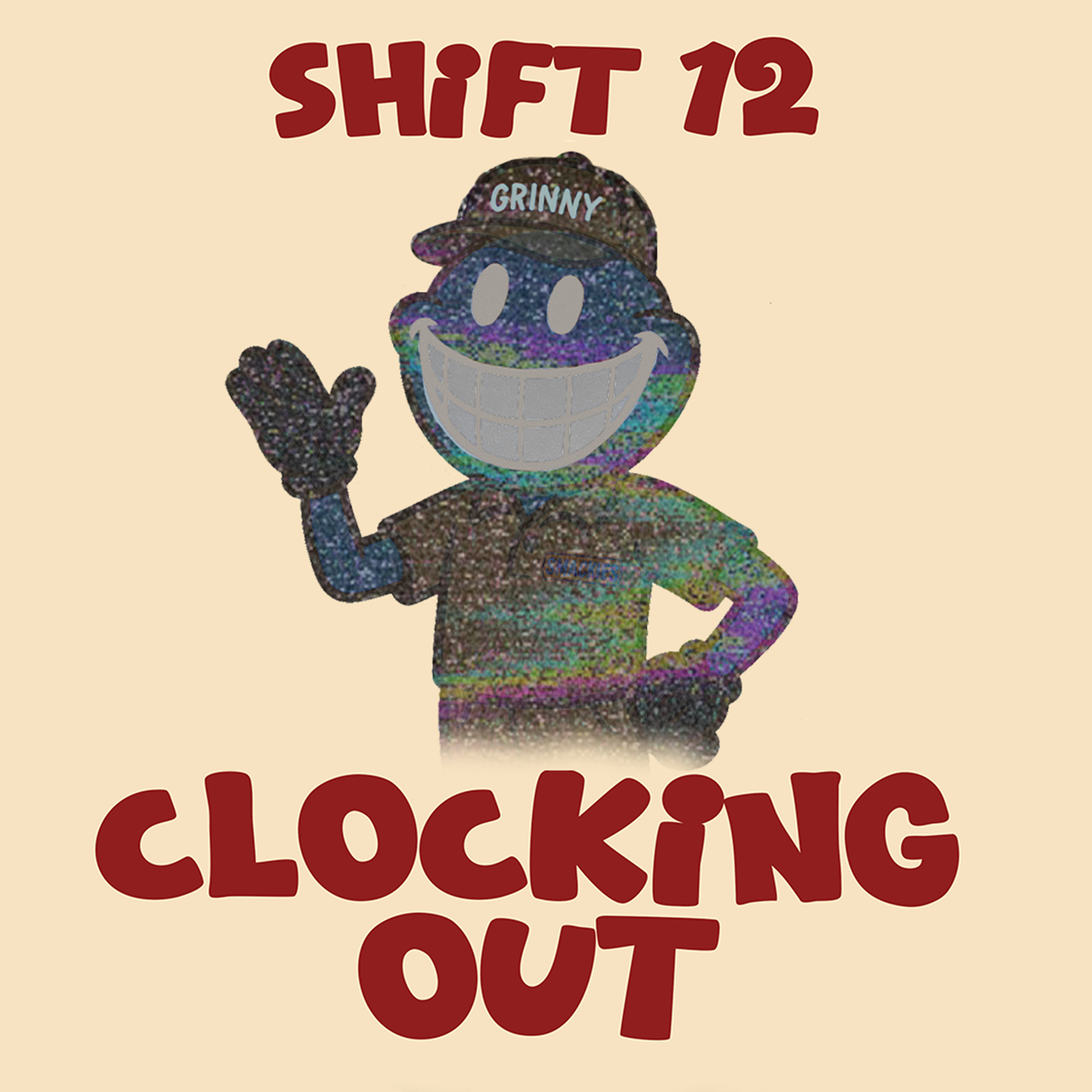 Cartoon character with a smiling face, wearing a cap labeled 'GRINNY,' holding a baseball bat, with the text 'SHIFT 12' above and 'CLOSING' below.