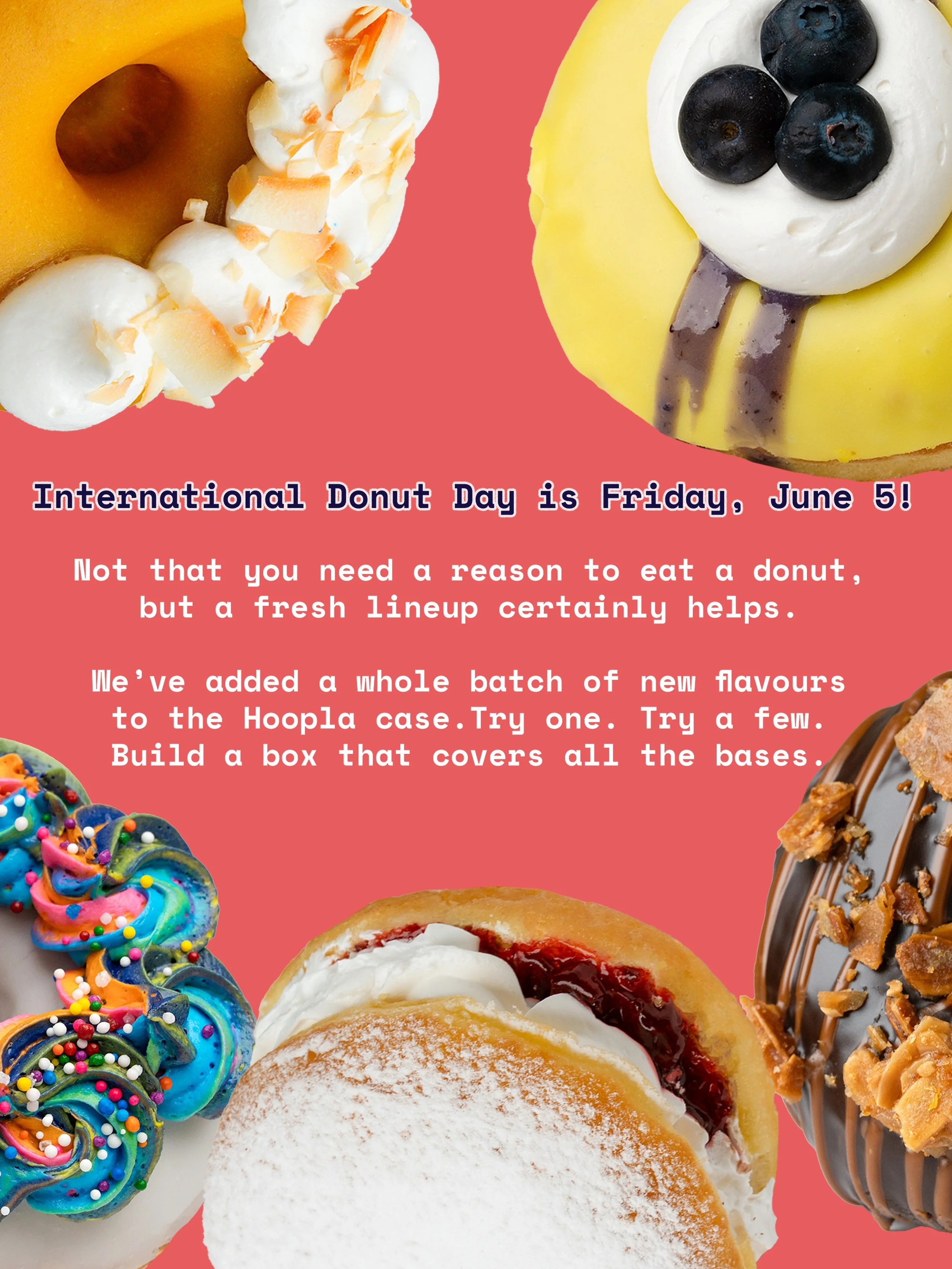 International Donut Day is one week away, and we&rsquo;ve got a fresh lineup ready for the occasion! Get those pre-orders in and come find your new favourite. 🍩💛