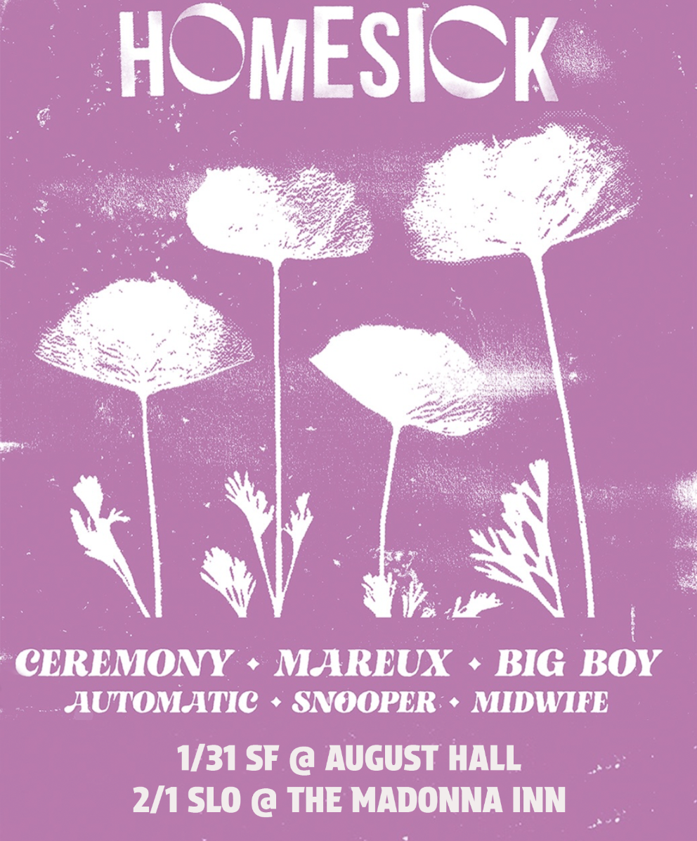 A pastel purple poster for a band called Homesick with white stylized flower illustrations. The bands listed are Ceremony, Mareux, Big Boy, Automatic, Snooper, and Midwife. The event is scheduled for January 31st at August Hall and February 1st at The Madonna Inn.