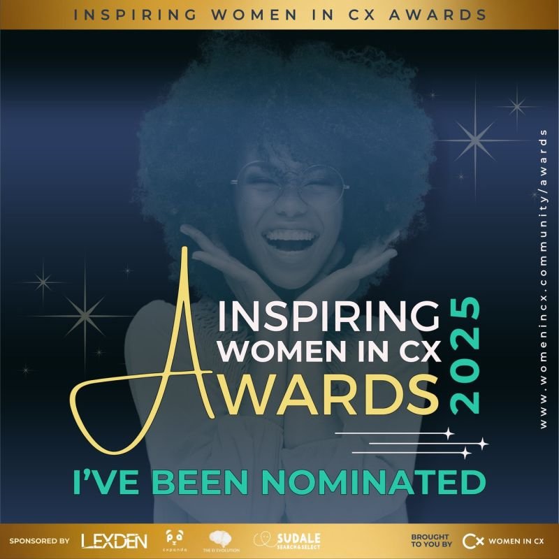 Nominated for the Inspiring Women in CX 2025 Awards