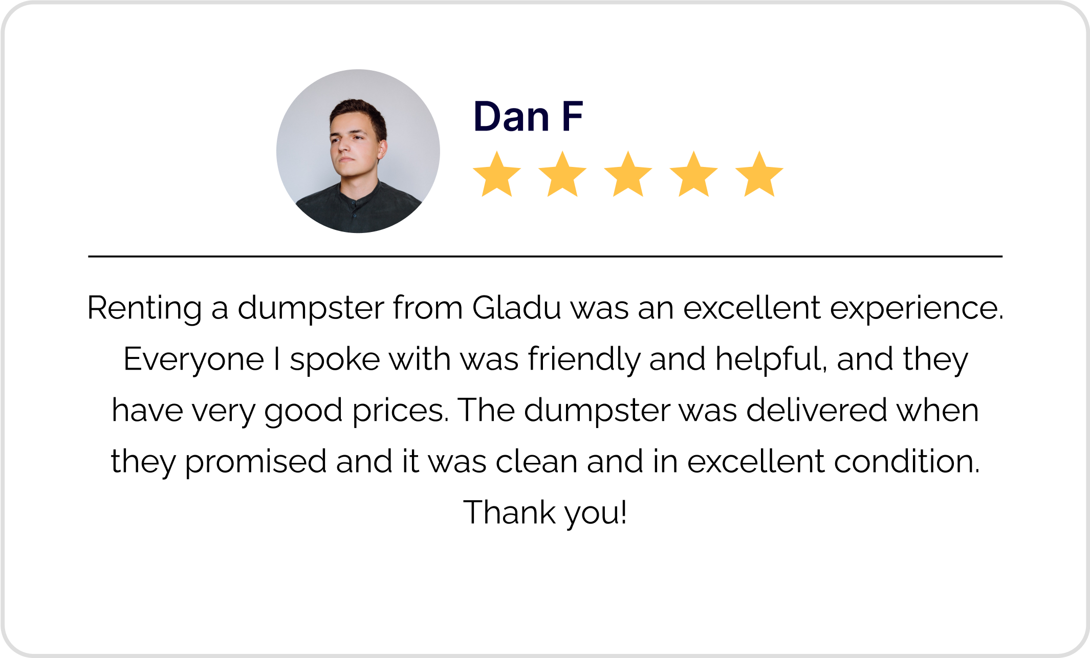 Customer review card with a circular profile picture of a young man, five gold stars, the name Dan F, and a positive review about renting a dumpster from Gladu.