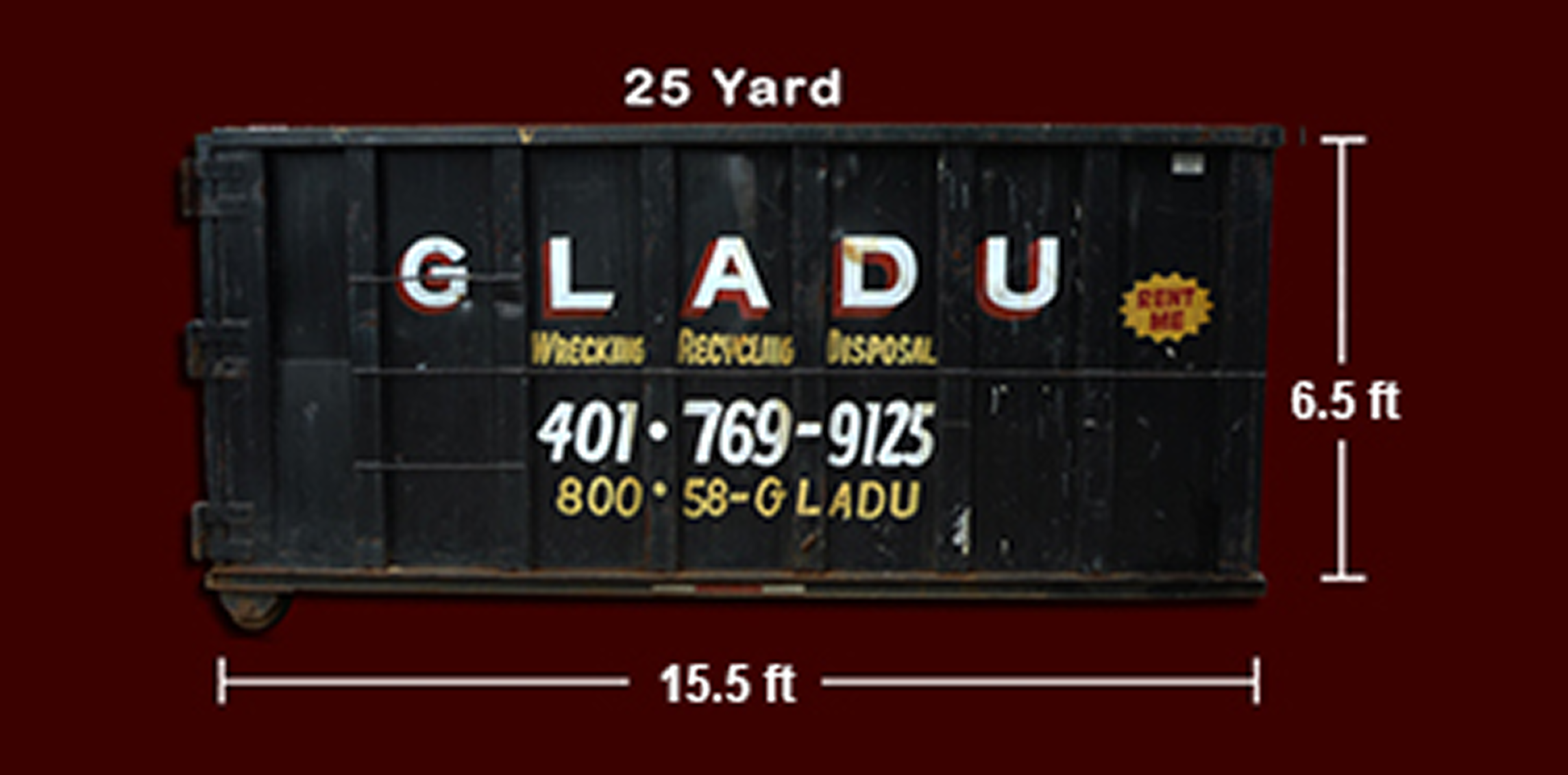 A large black dumpster with the word 'GLADU' in large white and red letters, and the words 'Wedding Redeeming Disposal' underneath. It measures 15.5 feet wide and 6.5 feet tall, with dimensions labeled on the image. Contact information and a small yellow sign with red text that reads 'RENT ME' are also visible.