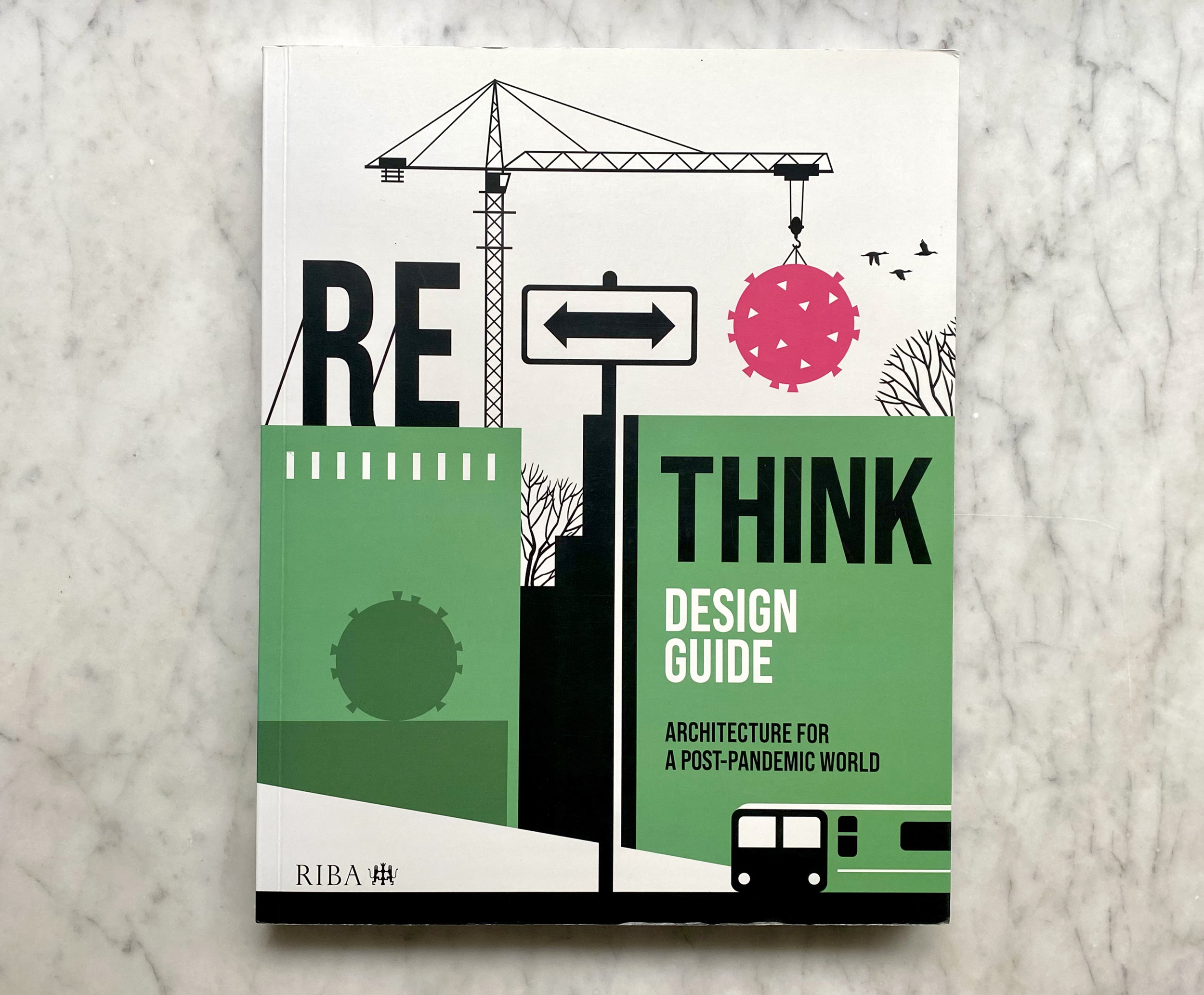 Book titled 'Think Design Guide: Architecture for a Post-Pandemic World' with illustrations of a construction crane, a virus, trees, a street sign, and a bus on the cover.
