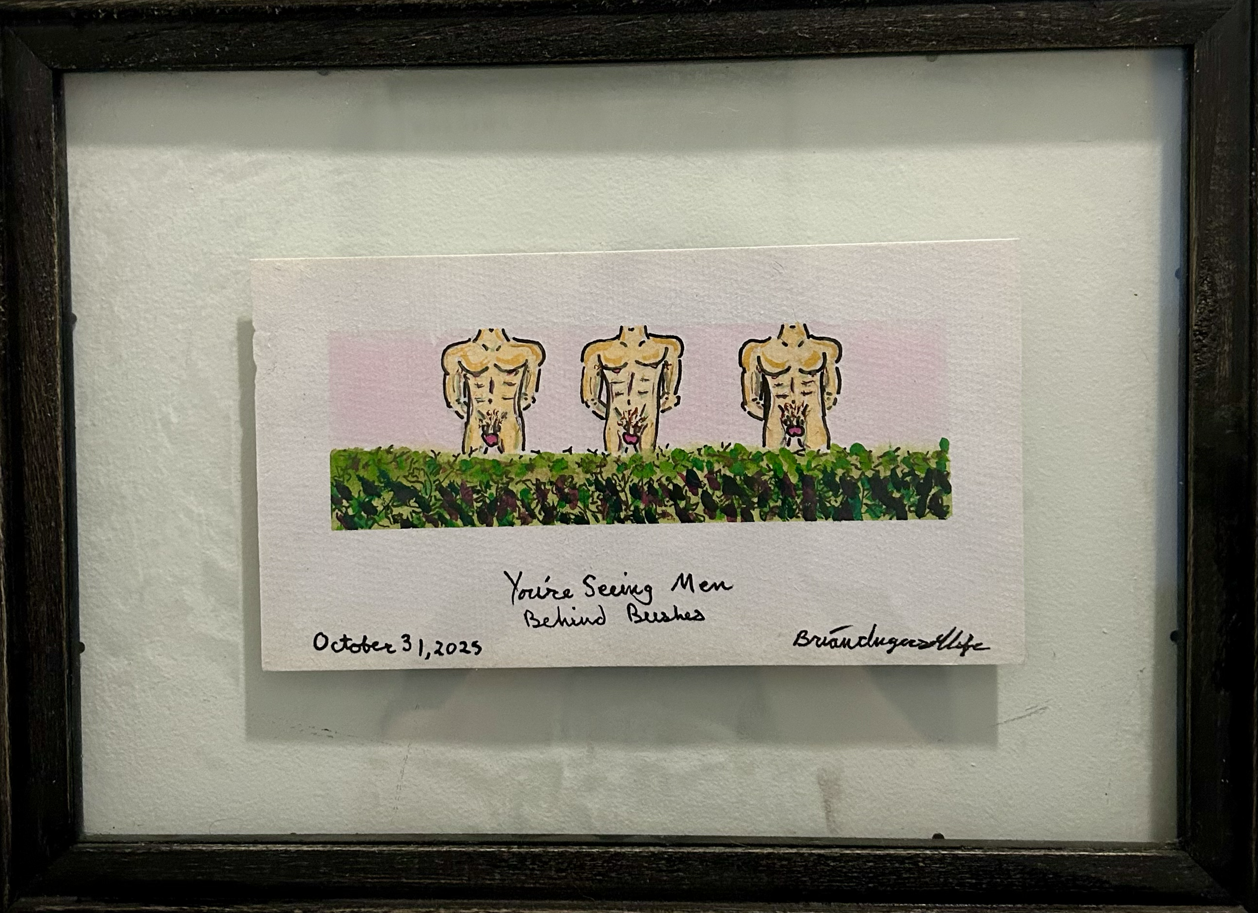 "You're Seeing Men Behind Bushes" (2025)
Watercolor & Archival Ink on Paper in Frame, 15" x 11"
$100