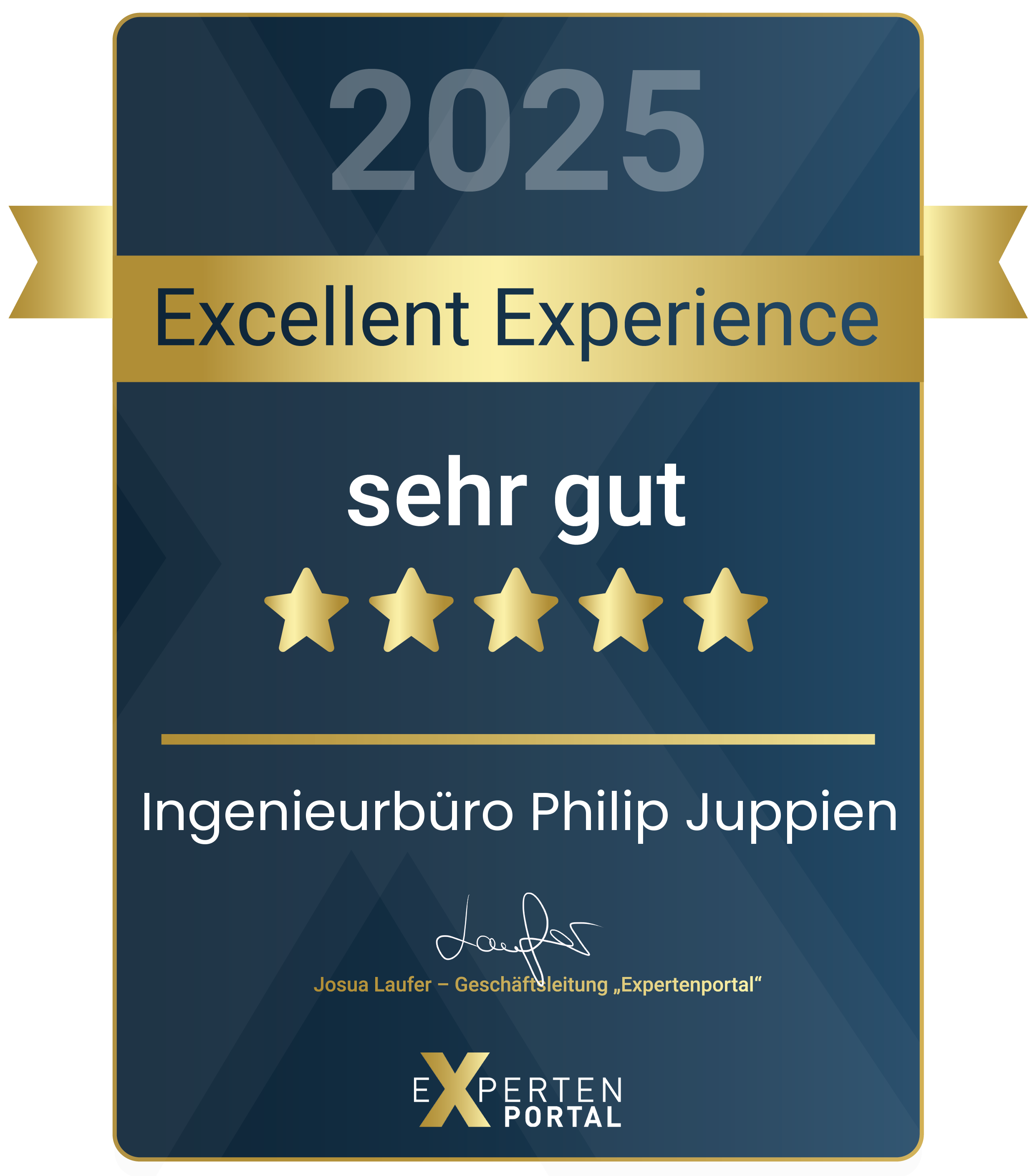 Auszeichnung für exzellente Erfahrung im Jahr 2025, Bewertung sehr gut mit fünf Sternen, unterschrieben von Josua Laufer, Geschäftsleitung bei Expertenportal, auf einem blauen und goldenen Hintergrund.