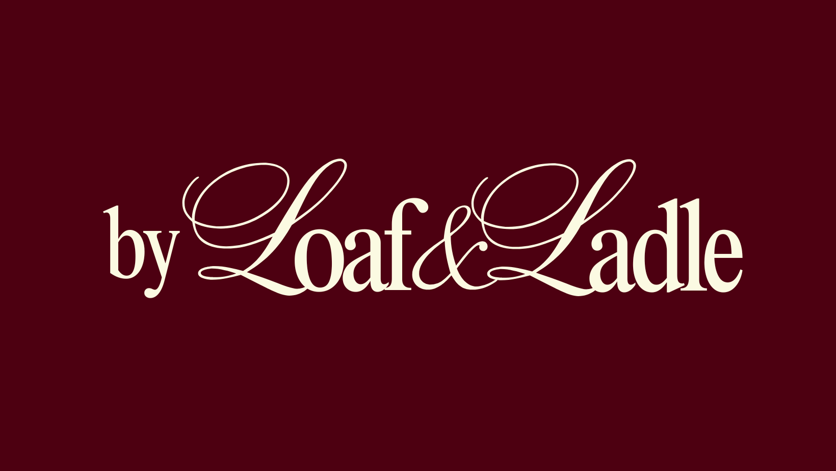 By Loaf & Ladle - Branding & Marketing