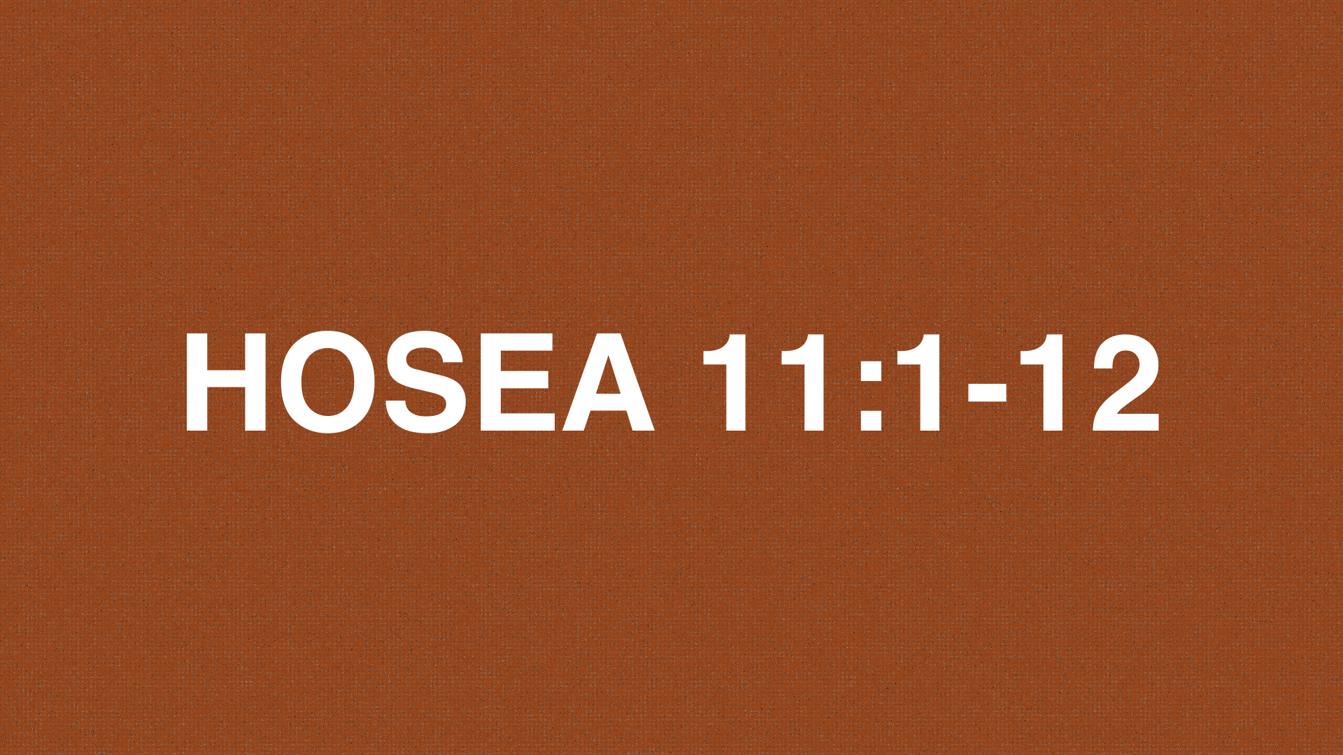      

 
     Hosea 11:1-12      When Israel was a child, I loved him,and out of Egypt I called my son.2 Israel called to the Egyptianseven as Israel was leaving them.They kept sacrificing to the Baalsand burning offerings to idols.3 It was I who tau