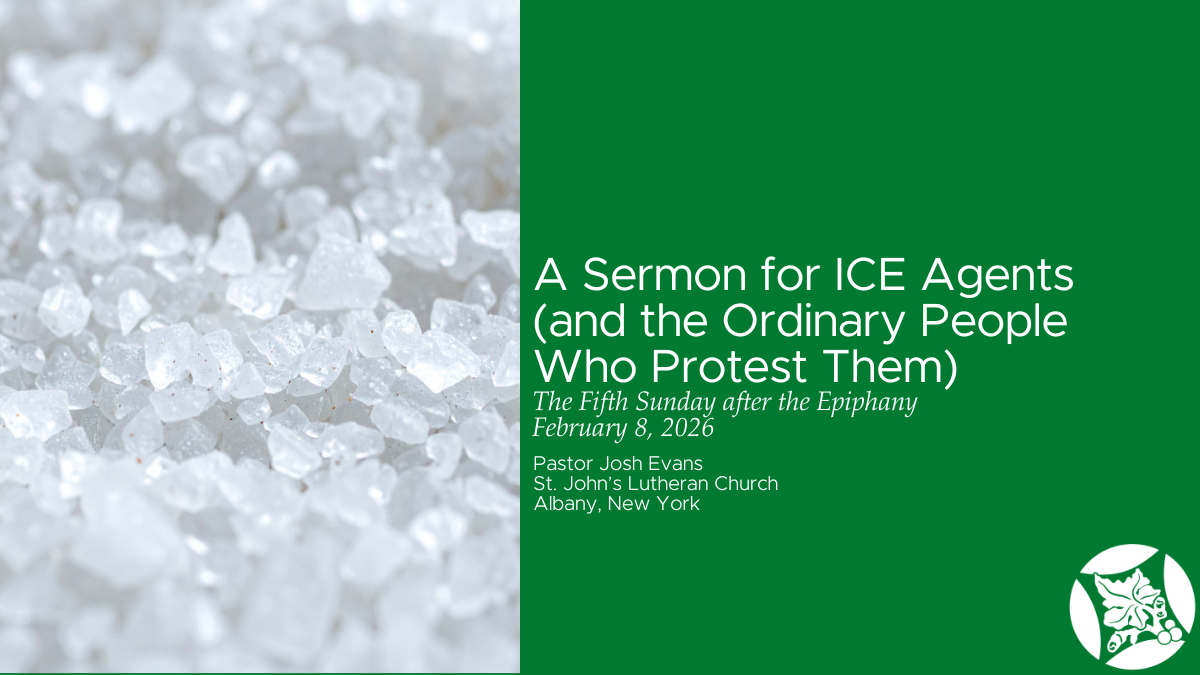 A Sermon for ICE Agents (and the Ordinary People Who Protest Them)