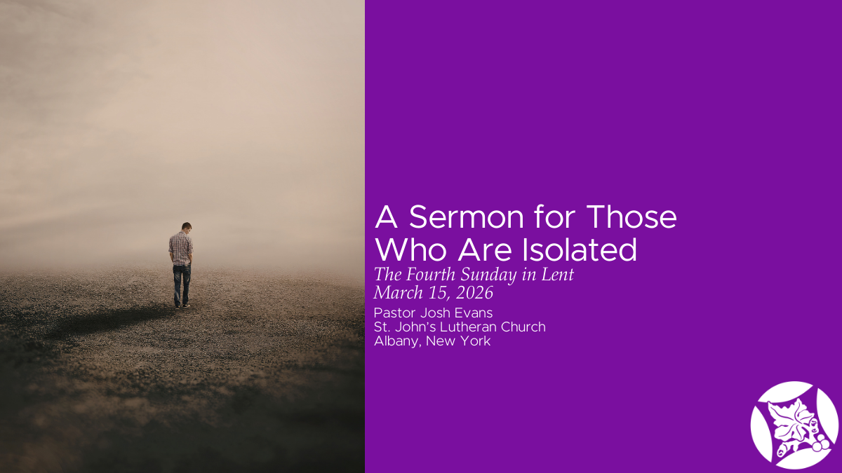 A Sermon for Those Who Are Isolated