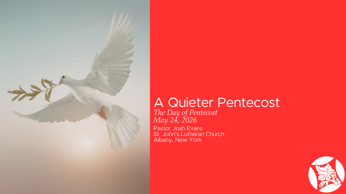 A Quieter Pentecost