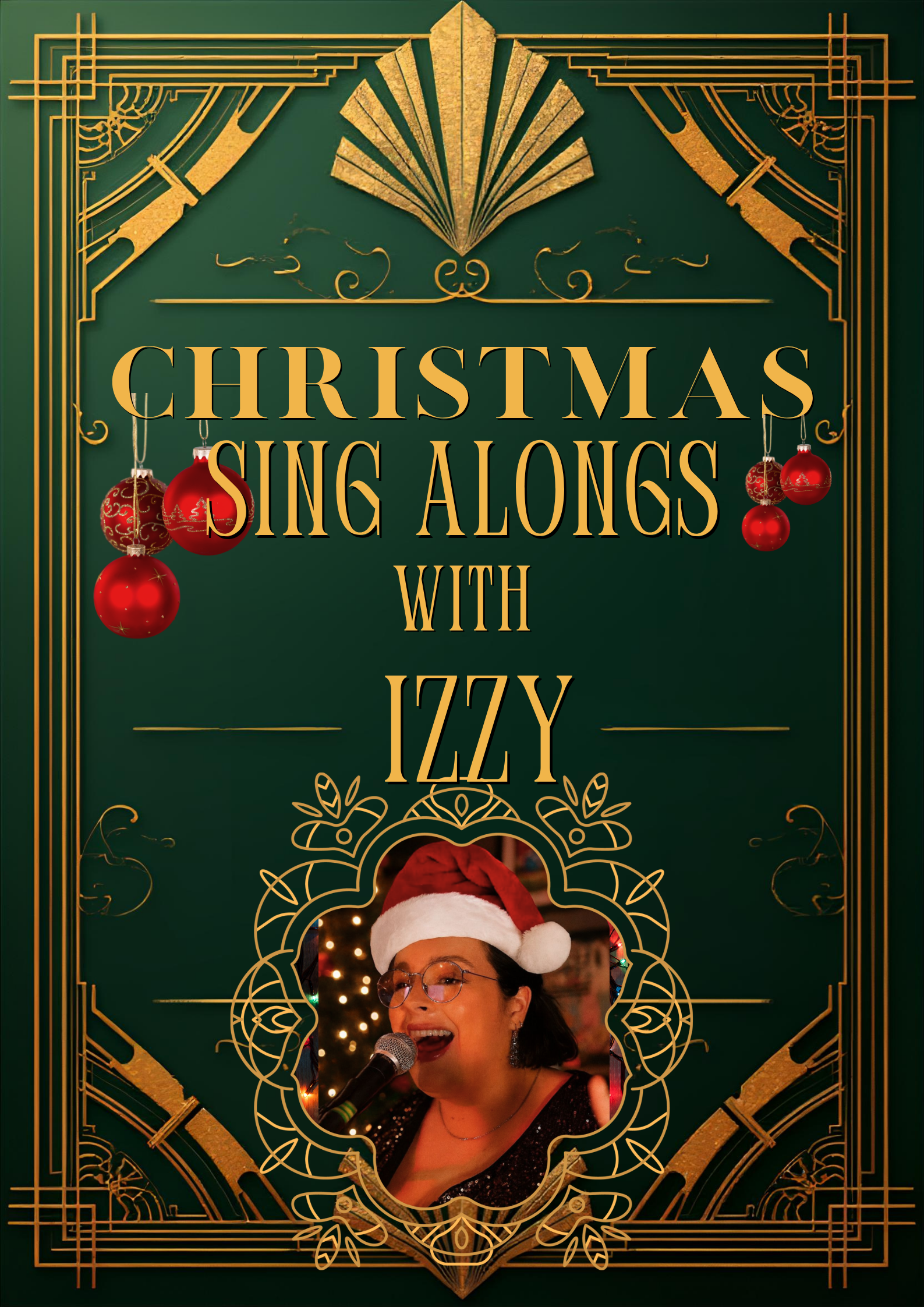 Christmas-themed poster for 'Christmas Sing Alongs with Izzy' featuring gold decorative borders, red ornaments, and a central photo of Izzy wearing a Santa hat and singing into a microphone.