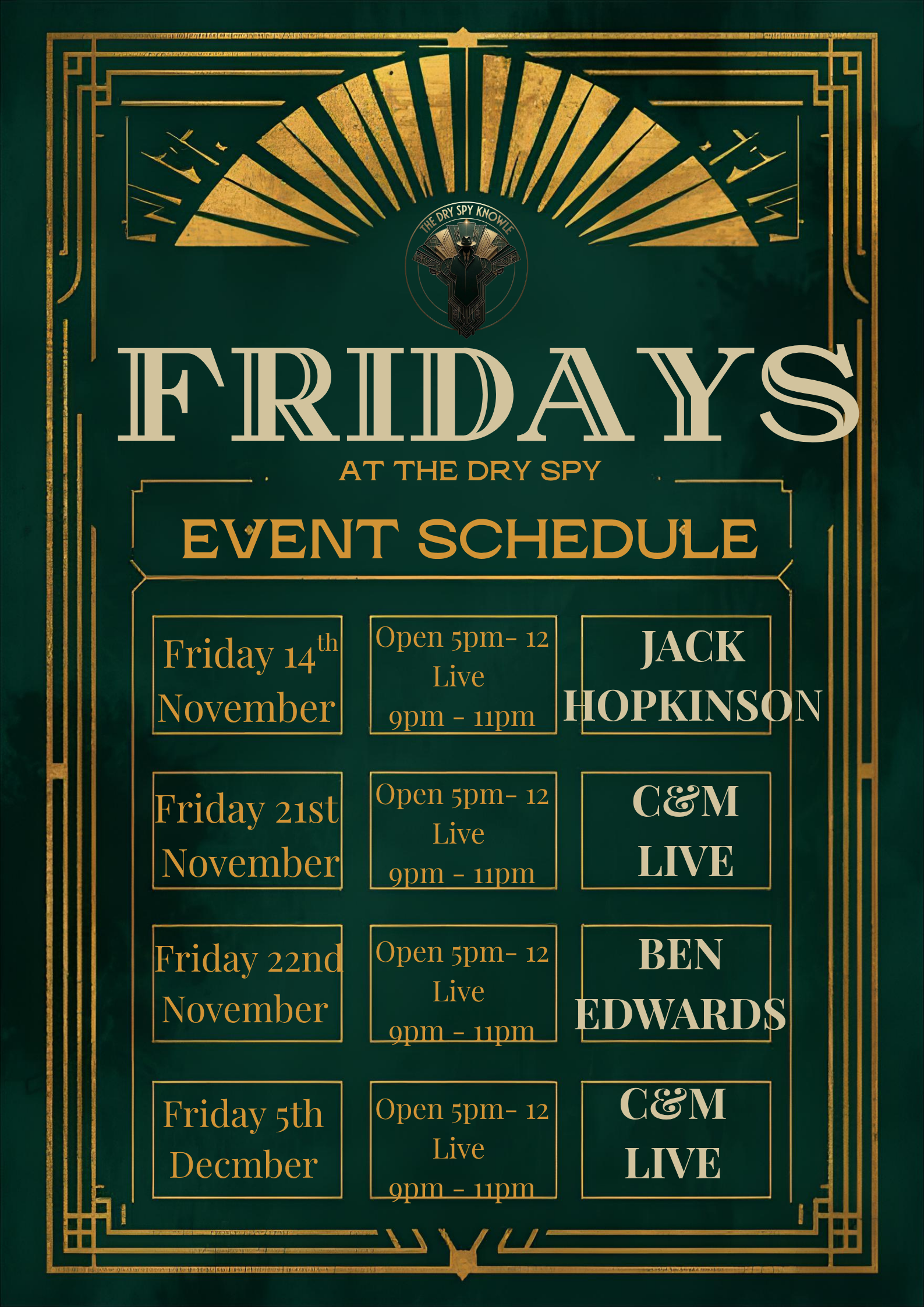 Event schedule poster for Fridays at the Dry Spy with dates and live performances by Jack Hopkinson, C&M, Ben Edwards, and C&M again in November and December.