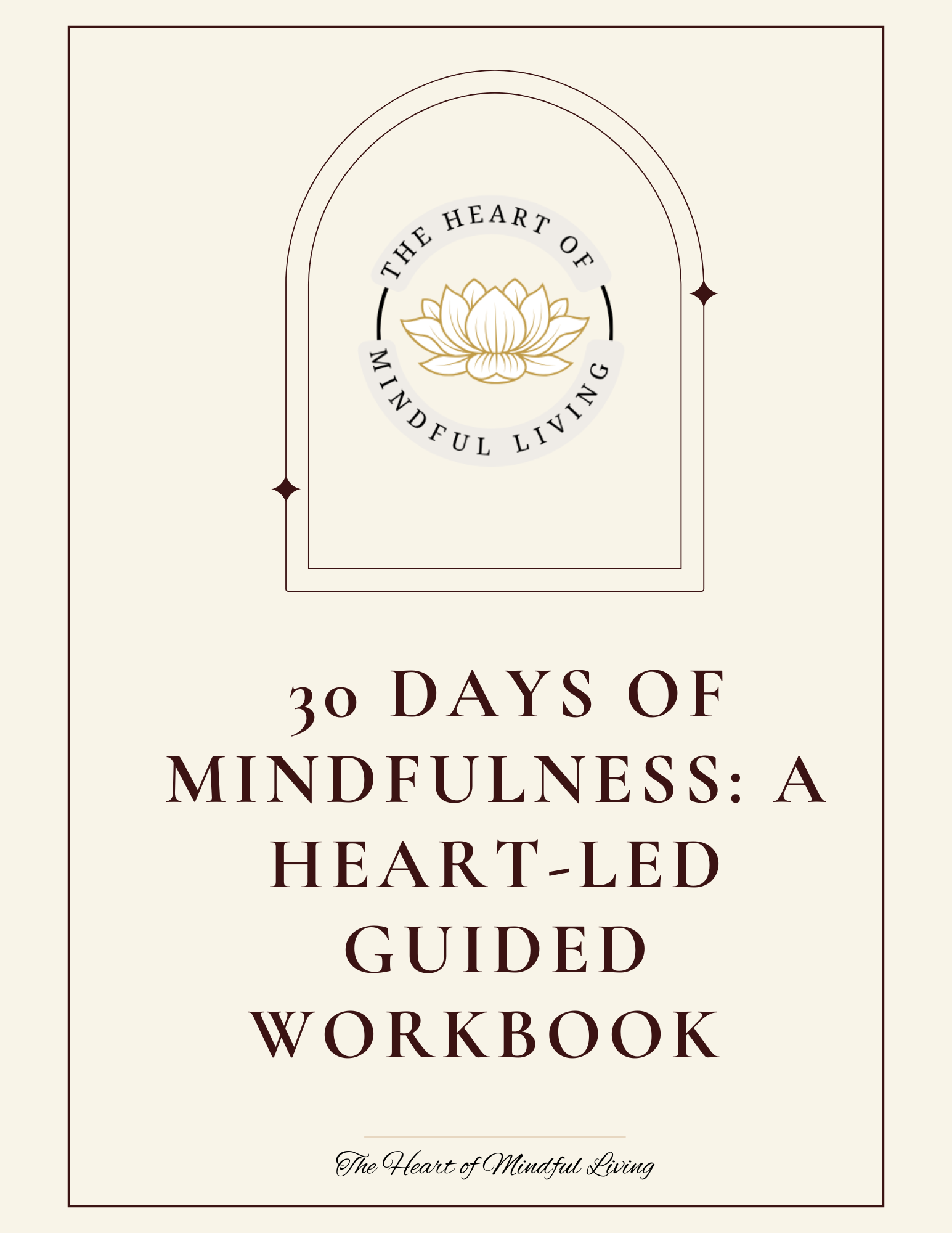 Cover of the ‘30 Days of Mindfulness: A Heart-Led Guided Workbook’ featuring a minimalist arch design and lotus illustration.