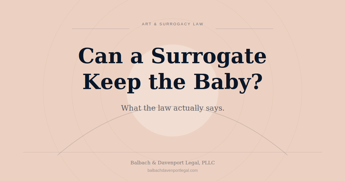 Can a Surrogate Keep the Baby?