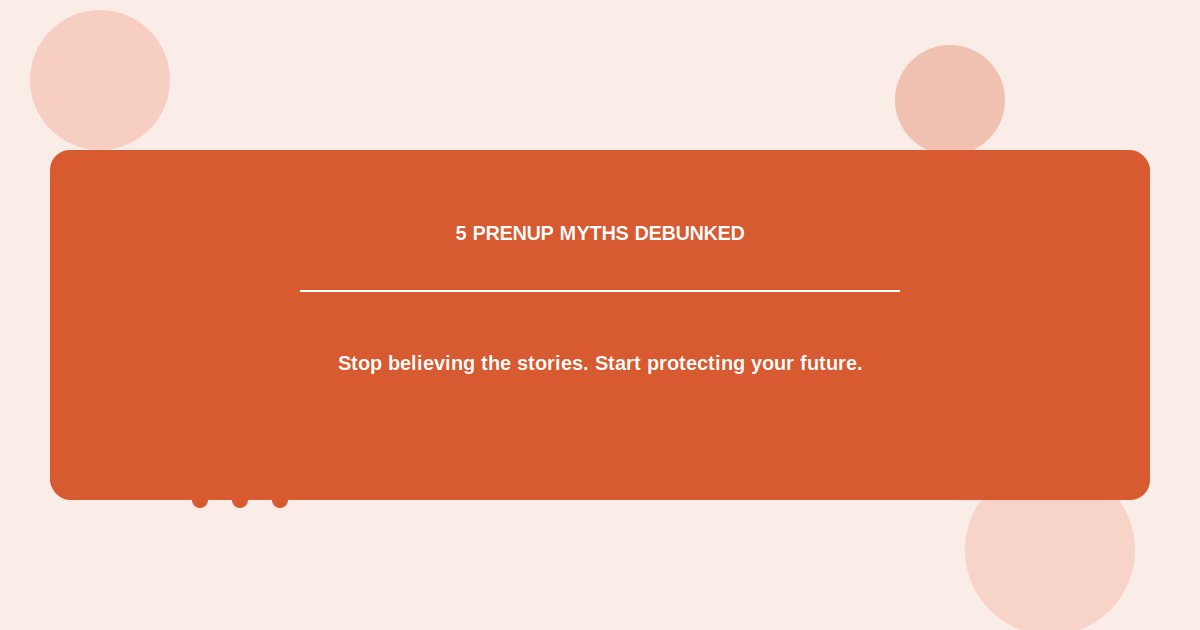 5 Prenup Myths Debunked: What You Actually Need to Know