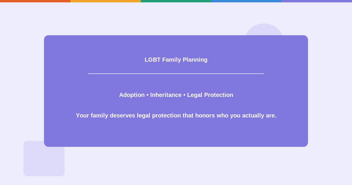 LGBT Family Planning: Adoption, Inheritance, and Protecting Your Family