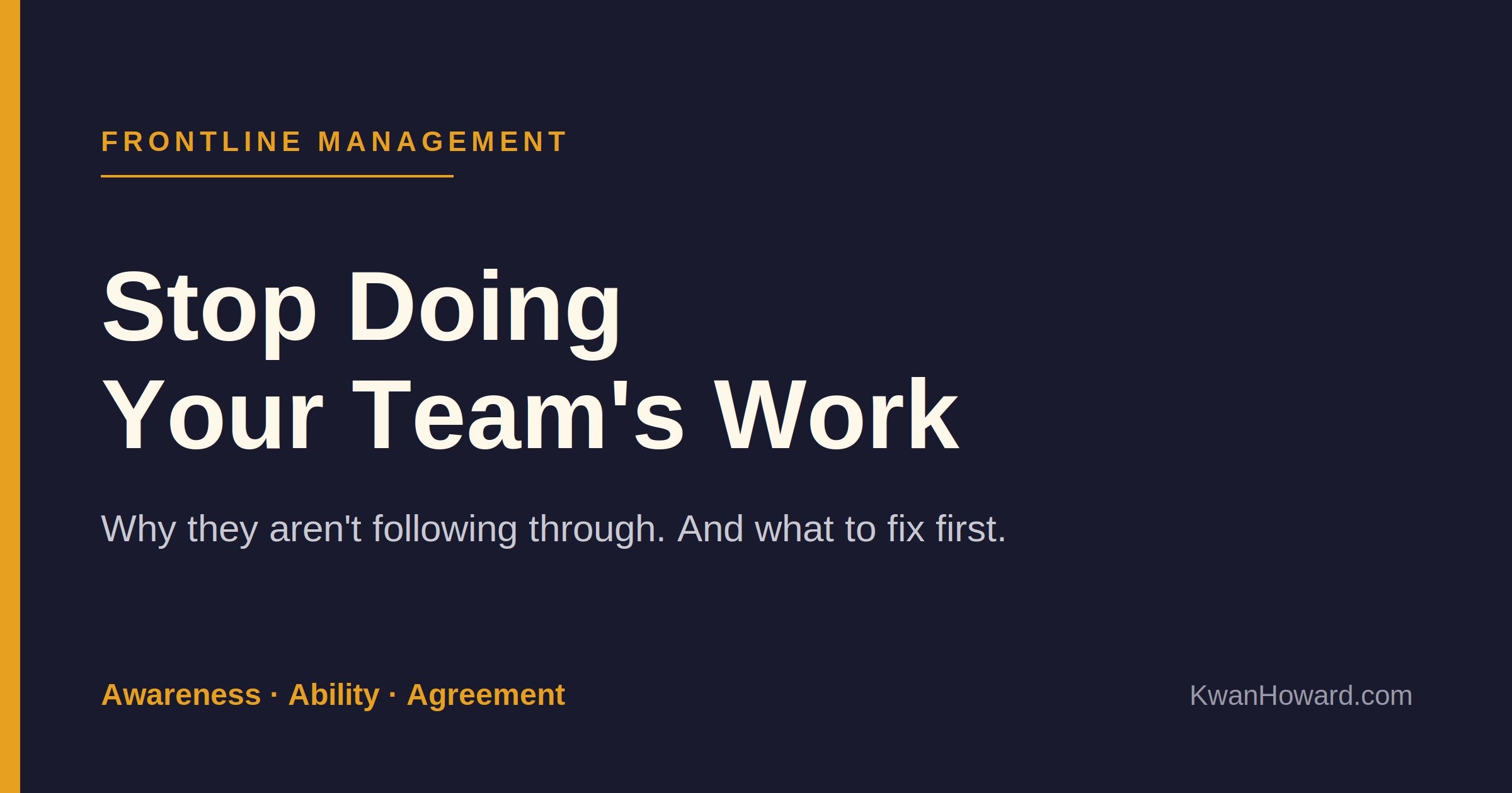 Stop Doing Your Team’s Work: Why They Aren’t Following Through and What to Fix First