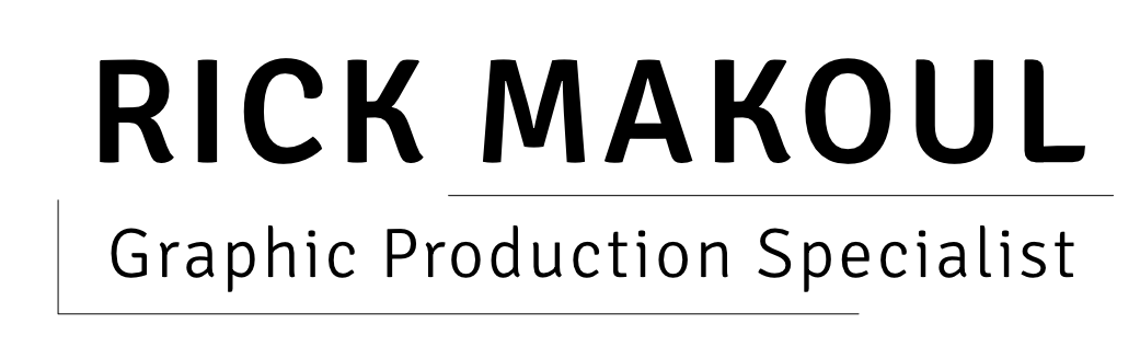 Rick Makoul - Graphic Production Specialist