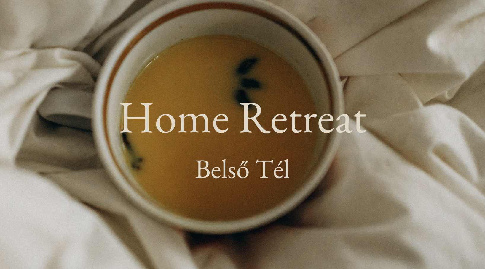 Home retreat: Belső tél 