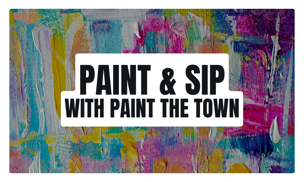 Paint &amp; Sip