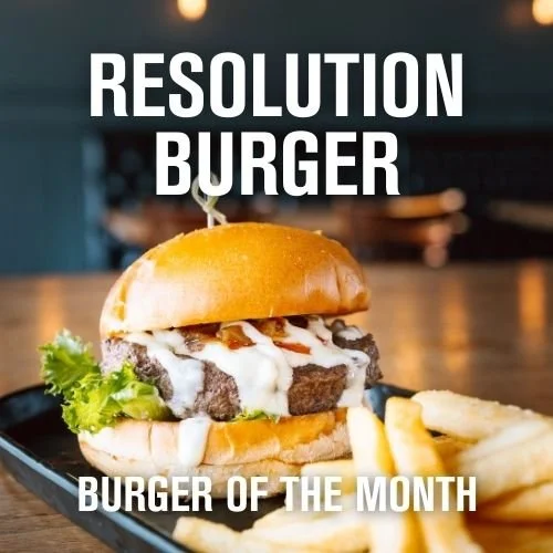 January 2026 Burger of the Month: The Resolution burger