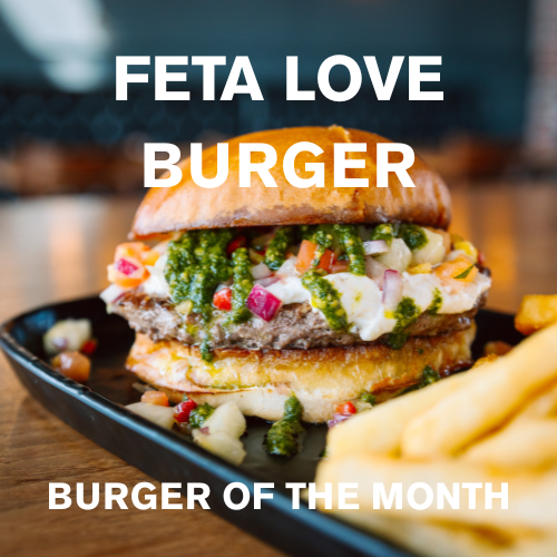 Feb 2026 Burger of the Month: Feta Love Burger