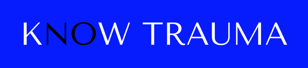 Know Trauma