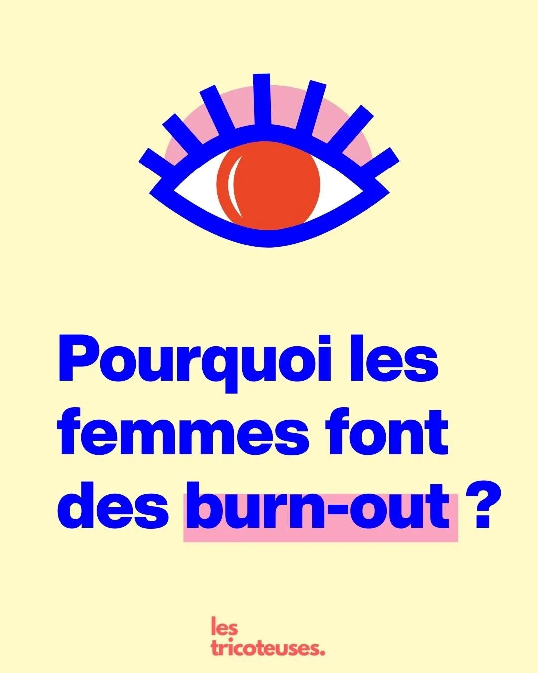 Pourquoi les femmes font-elles des burn-out ?