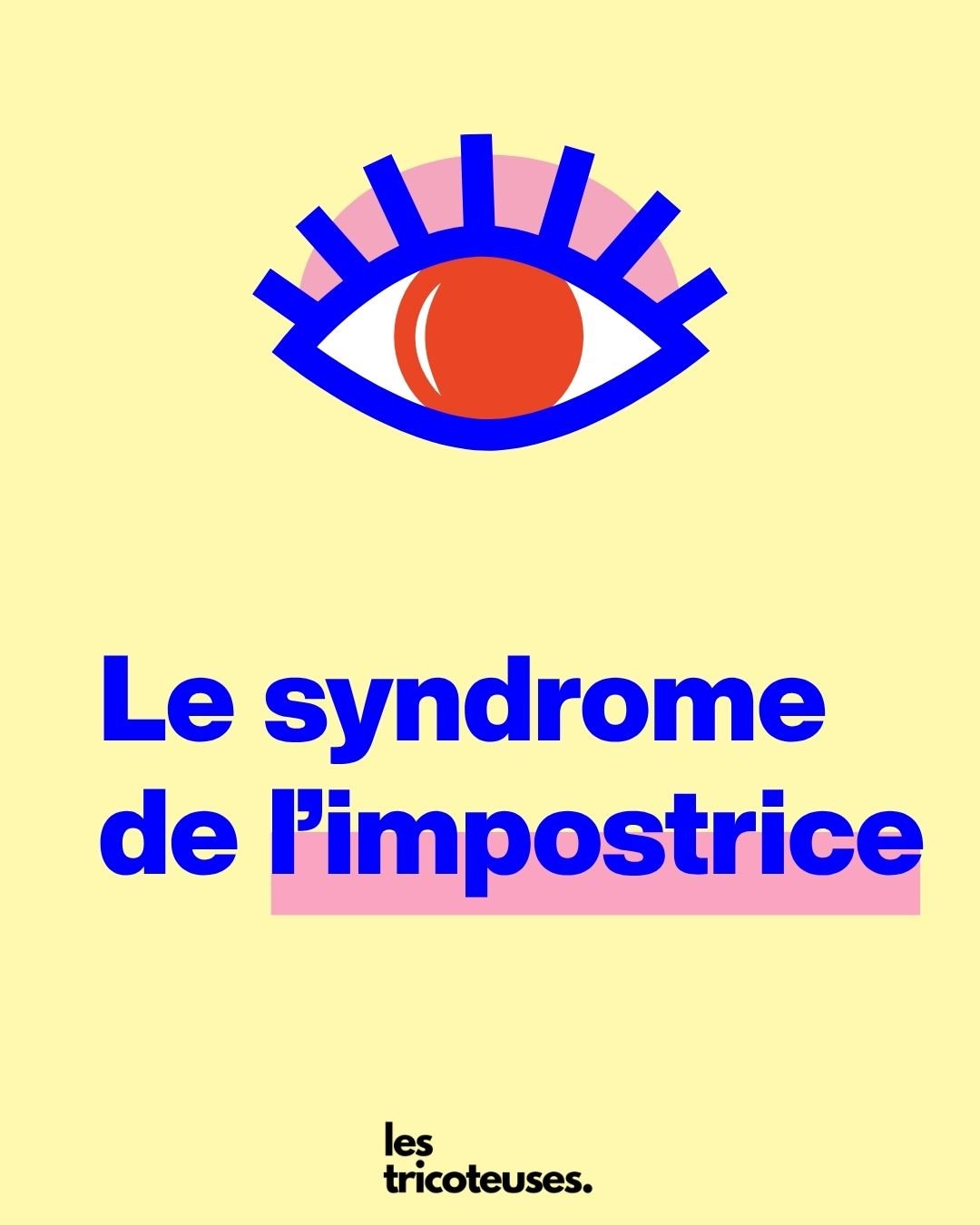 Le syndrome de l’impostrice : pourquoi avons-nous parfois l’impression de ne jamais être assez ?