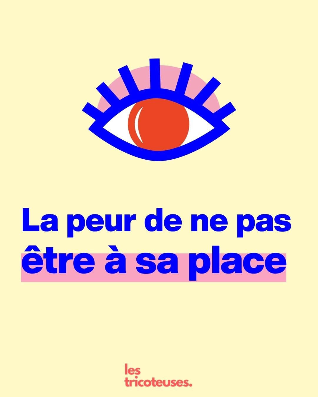 La peur de ne pas être à sa place