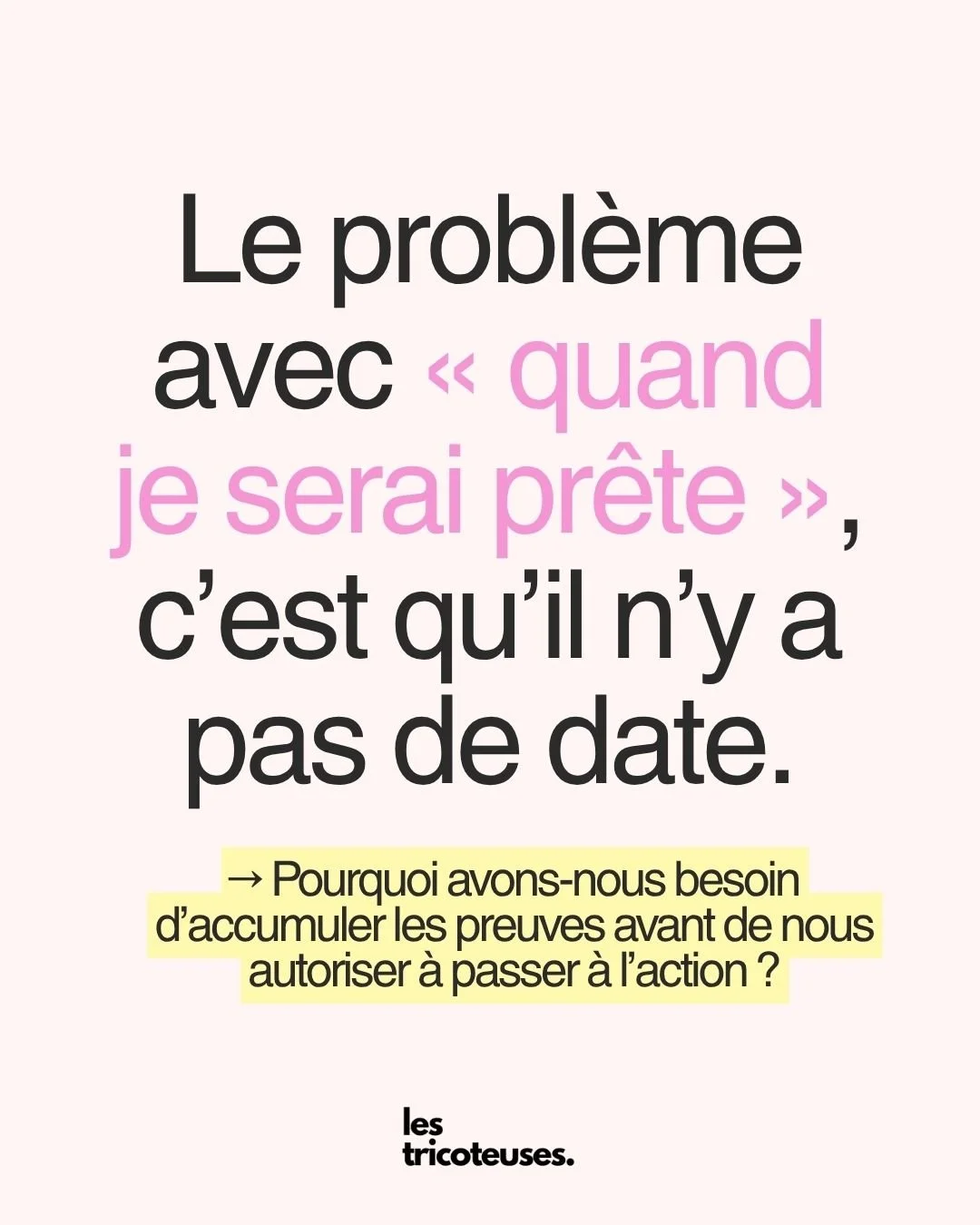 Pourquoi les femmes attendent-elles d’être 100 % prêtes pour oser ?