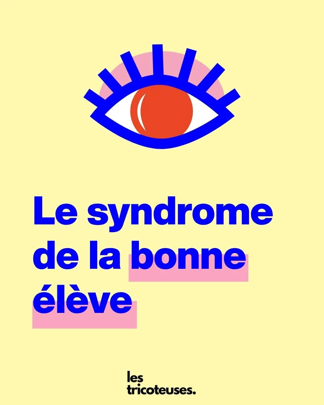 Le syndrome de la bonne élève : quand vouloir bien faire finit par nous enfermer