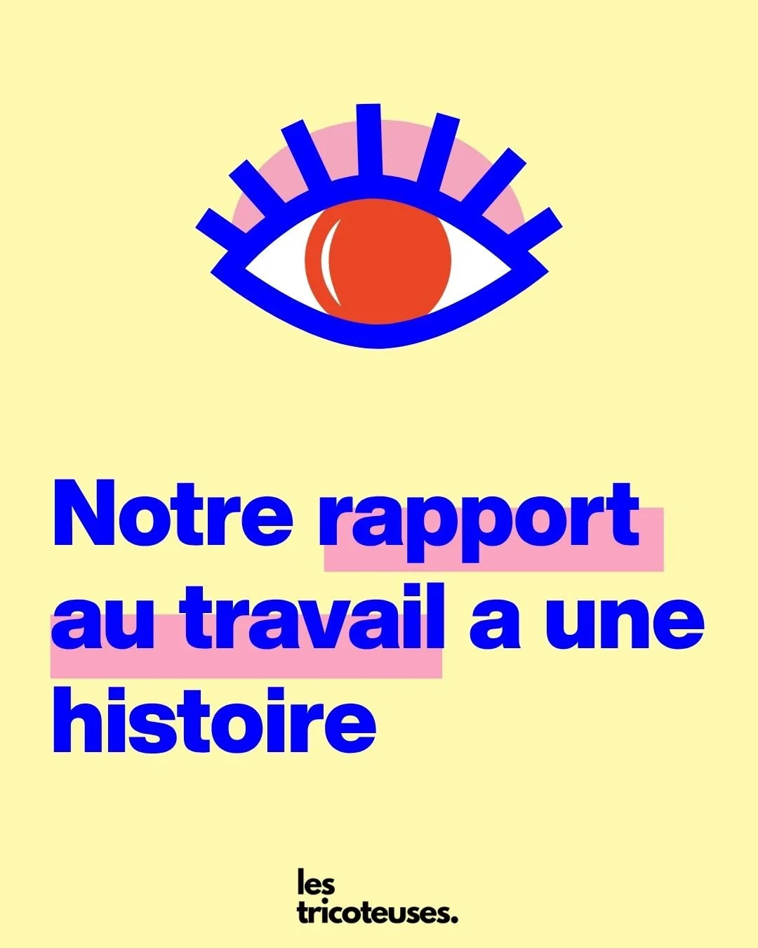 Notre rapport au travail a une histoire