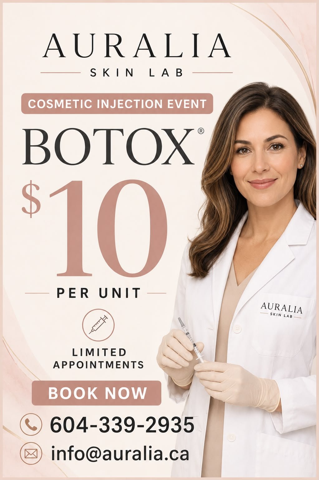 A promotional flyer for Auralia Skin Lab advertising Botox injections for $10 per unit. The flyer features a smiling woman wearing a white lab coat with the clinic's name, holding a syringe. It provides a phone number and email for appointments and invites viewers to book now.