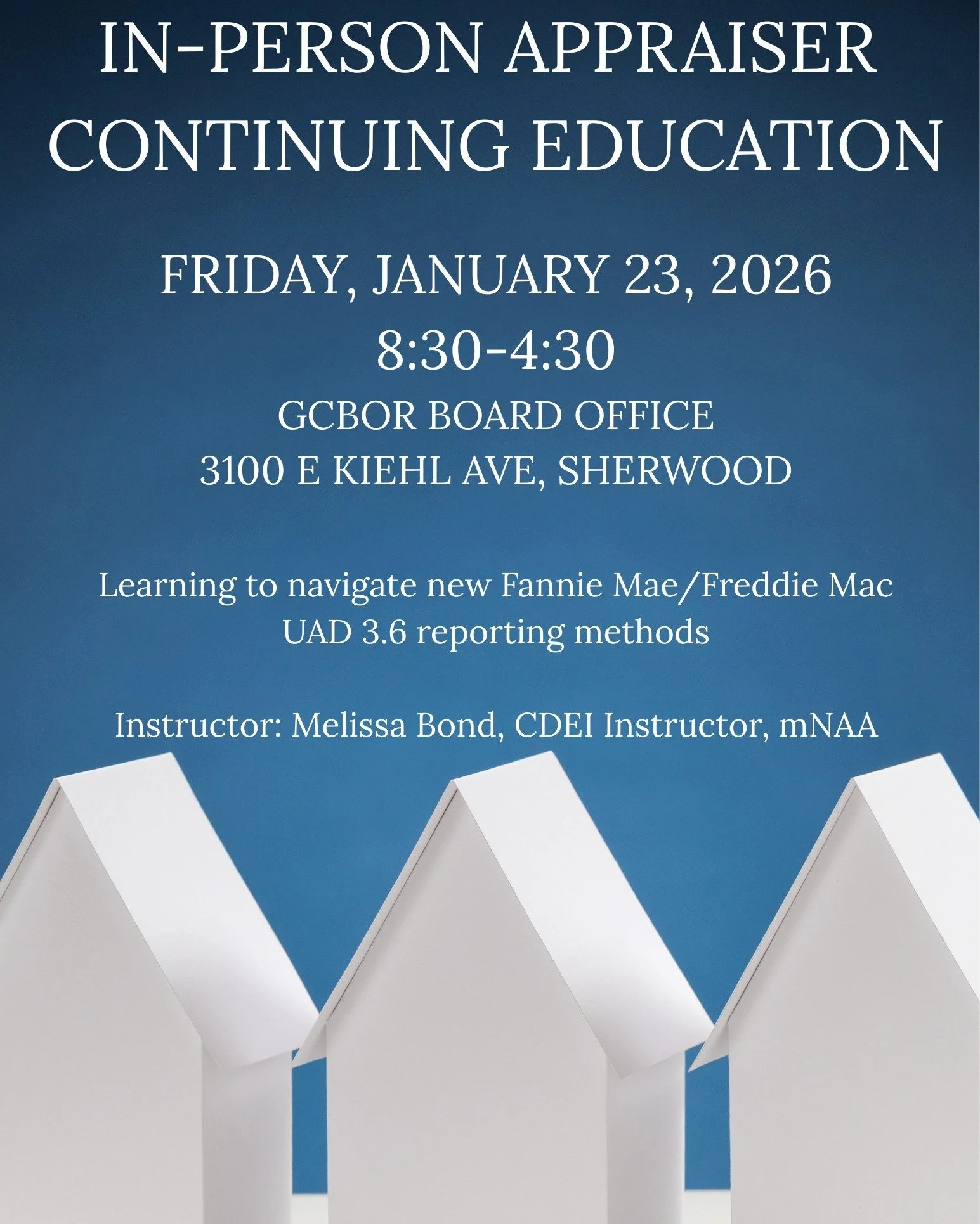 📣 In-Person Appraiser CE Class

Join us on January 23 from 8:30 AM &ndash; 4:30 PM at the GCBOR Board Office for an in-person continuing education class designed for appraisers.

Earn your CE hours while learning in a focused, face-to-face setting w