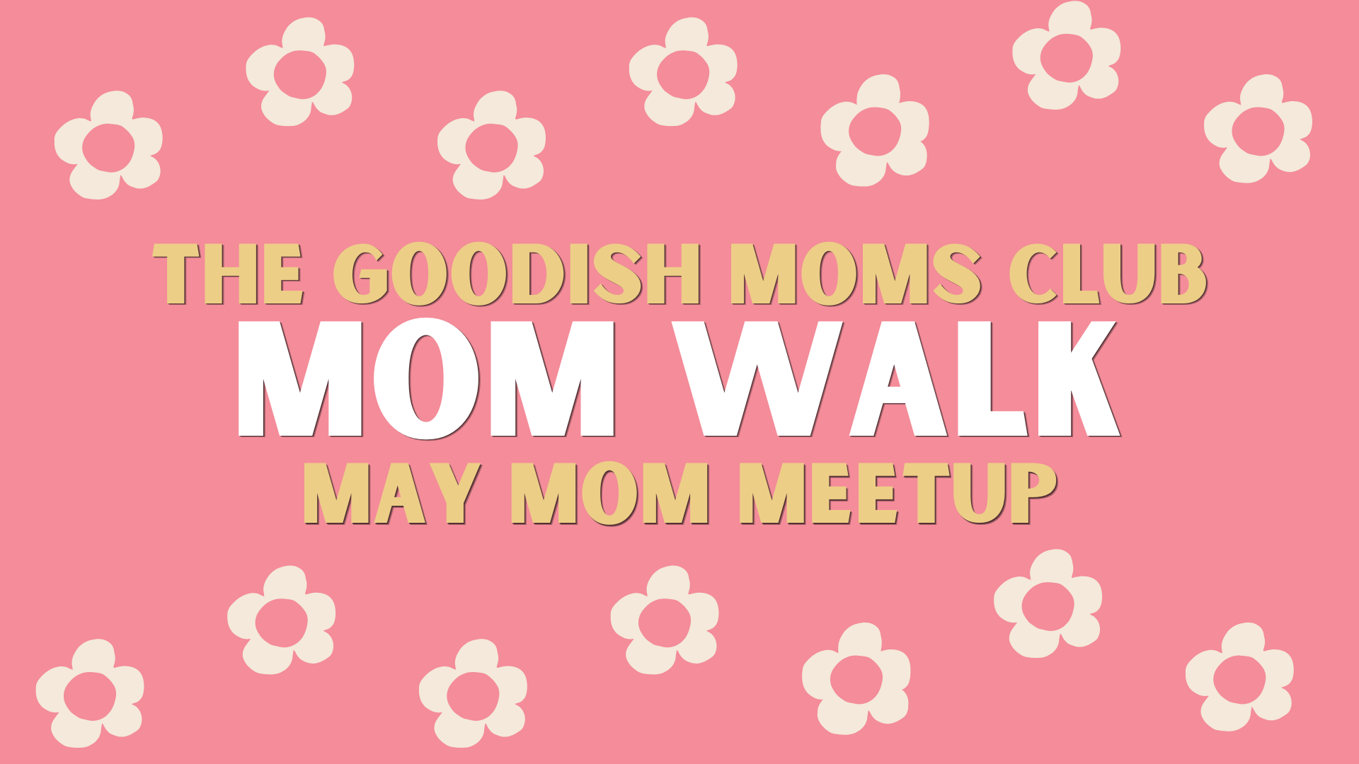 May Meetup: Mom Walk