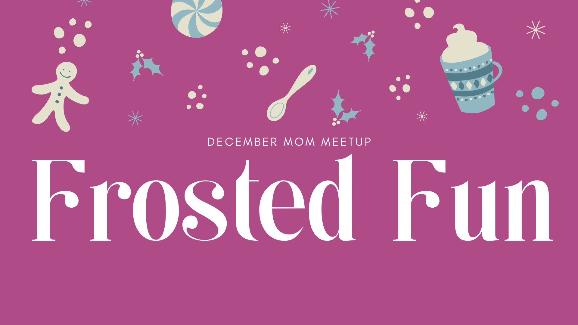 Cupcake Decorating Class: December Mom Meetup