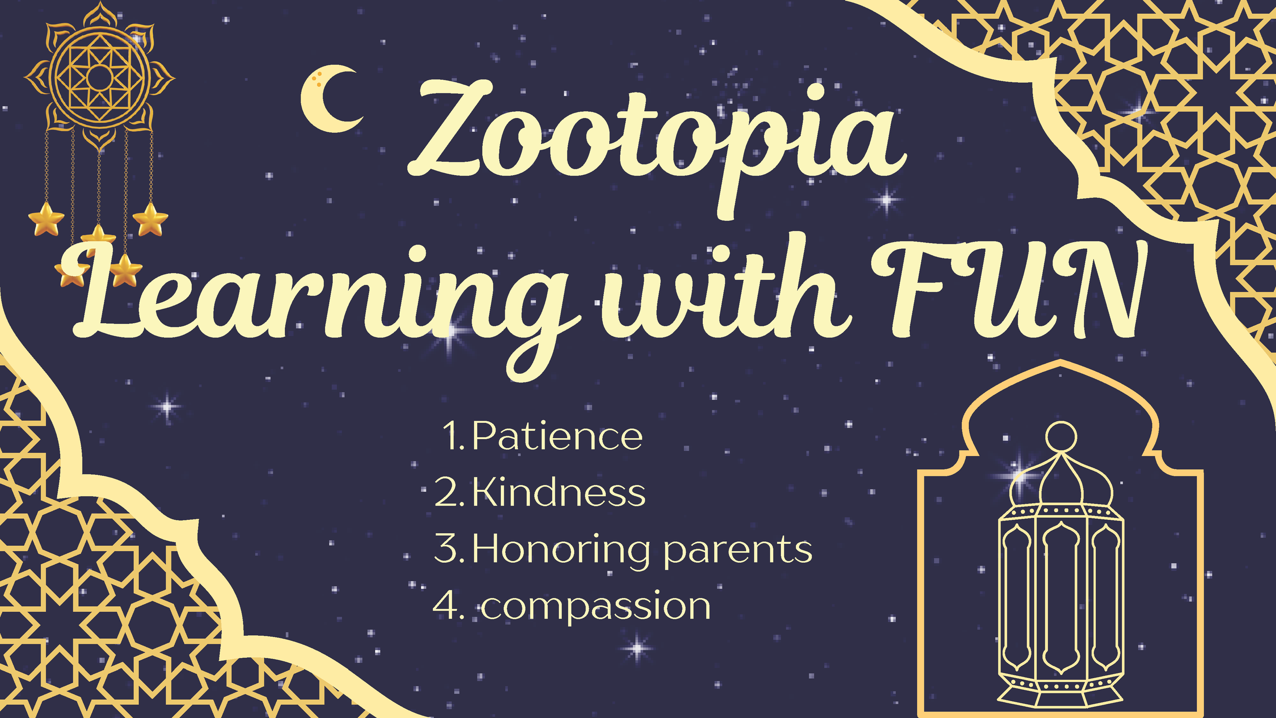 "Zootopia" Learning patience, Kindness, honoring parents, and Compassion with fun.
