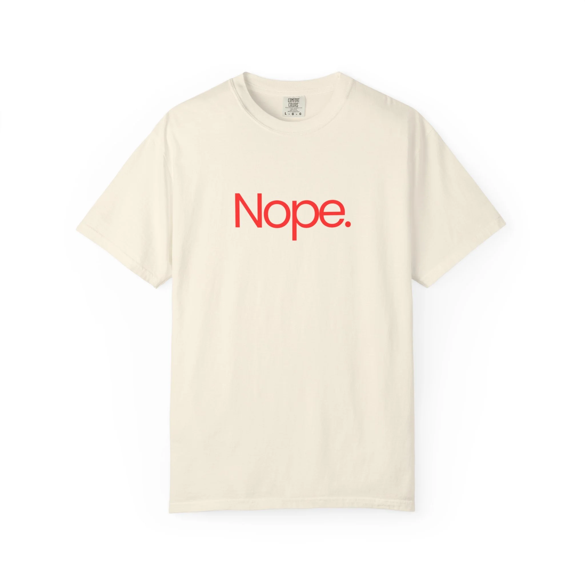 Casual Humorous T-shirt - Nope Statement Tee, Gift for Friends, Mood T-shirt, Relaxed Fit, Everyday Wear, Statement Apparel