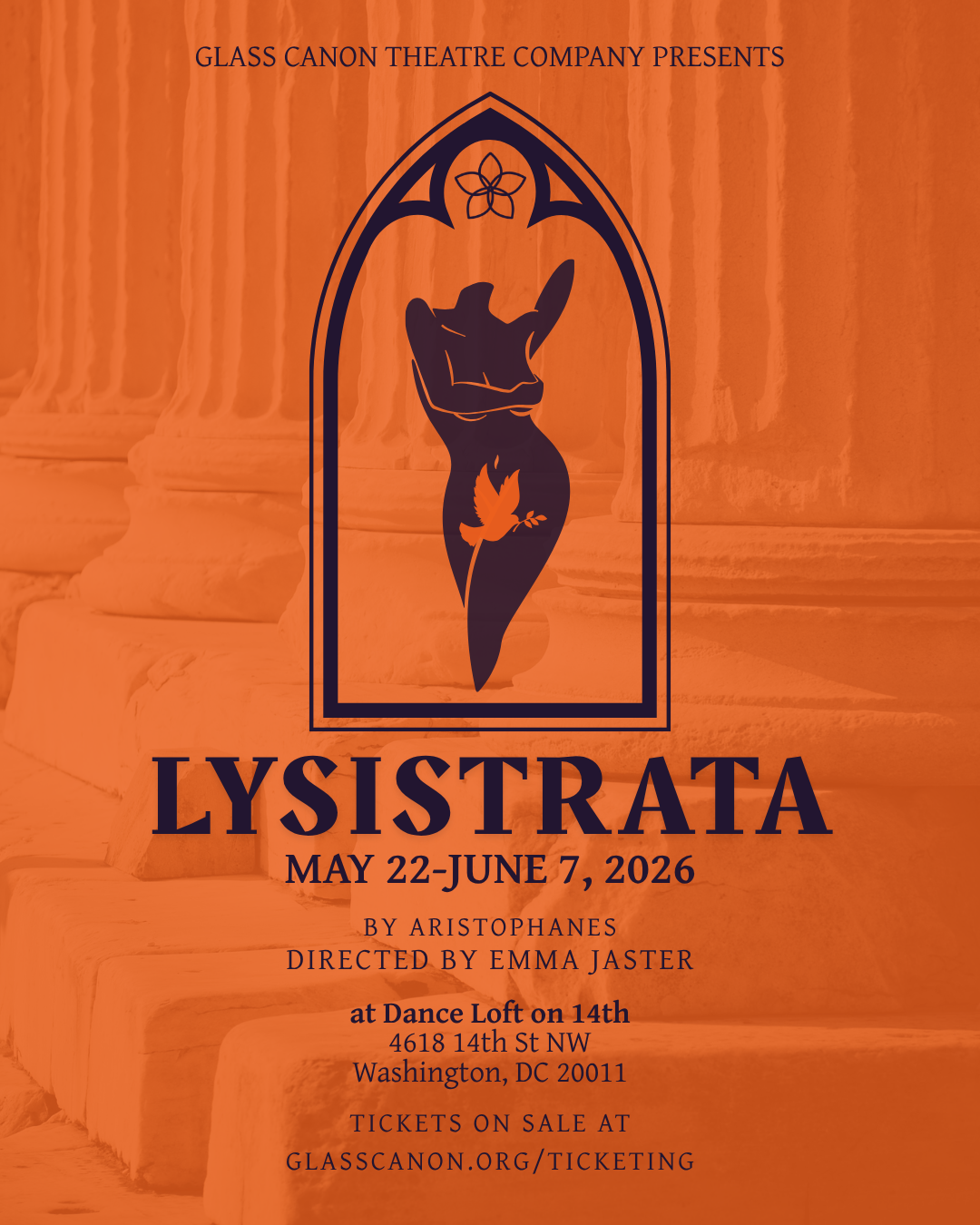 Poster text: Glass Canon Theatre Company presents Lysistrata, May 23-June 7, 2026, by Aristophanes, Directed by Emma Jaster, at Dance Loft on 14th, 4618 14th St NW, Washington DC, 20011, Tickets on Sale at glasscanon.org/ticketing