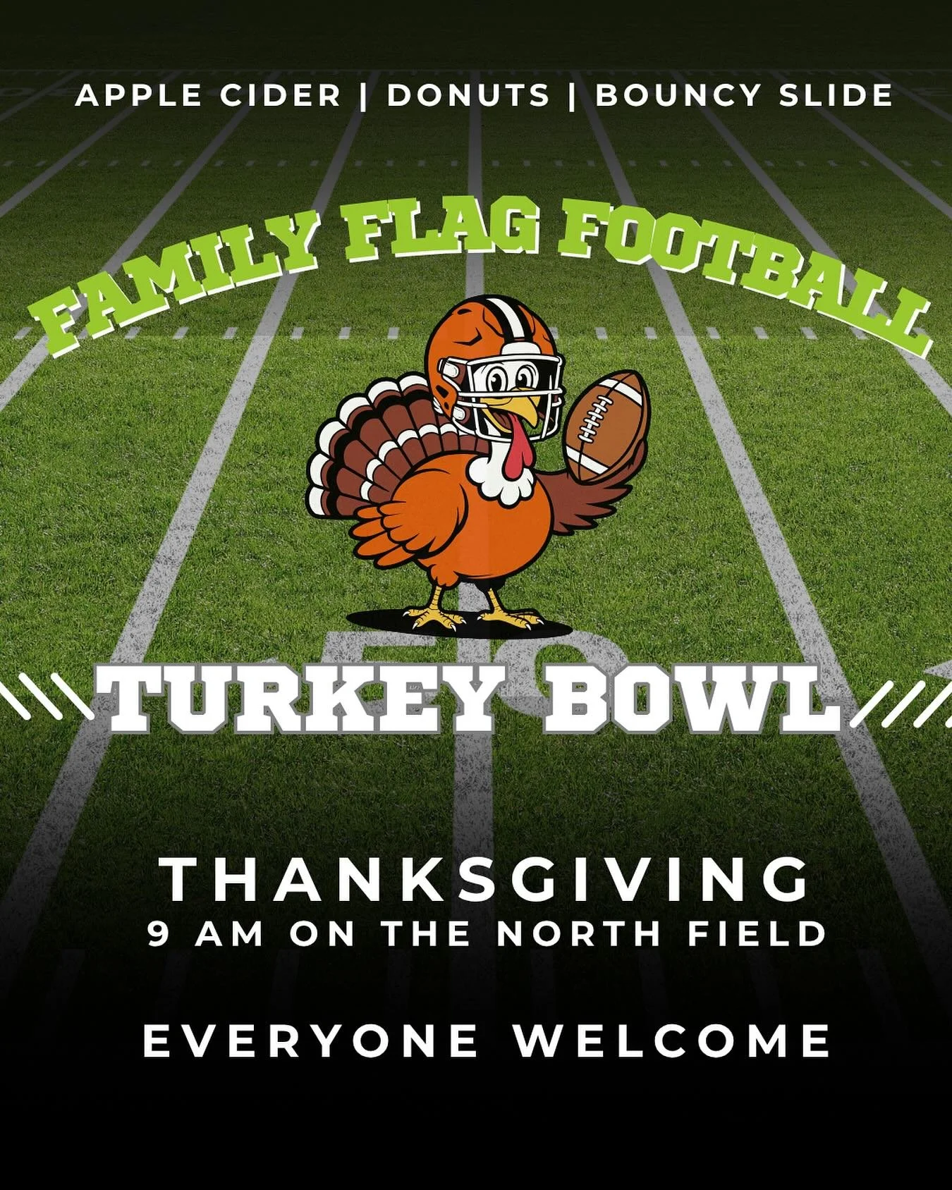 Family, Fun, and Football!
Kick off your Thanksgiving morning with family, fun, and football! We’ll have two flag-football games running at the same time. One of the games will be competitive for those ready to bring their A-game, and the