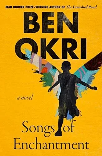 Songs of Enchantment: Ben Okri
